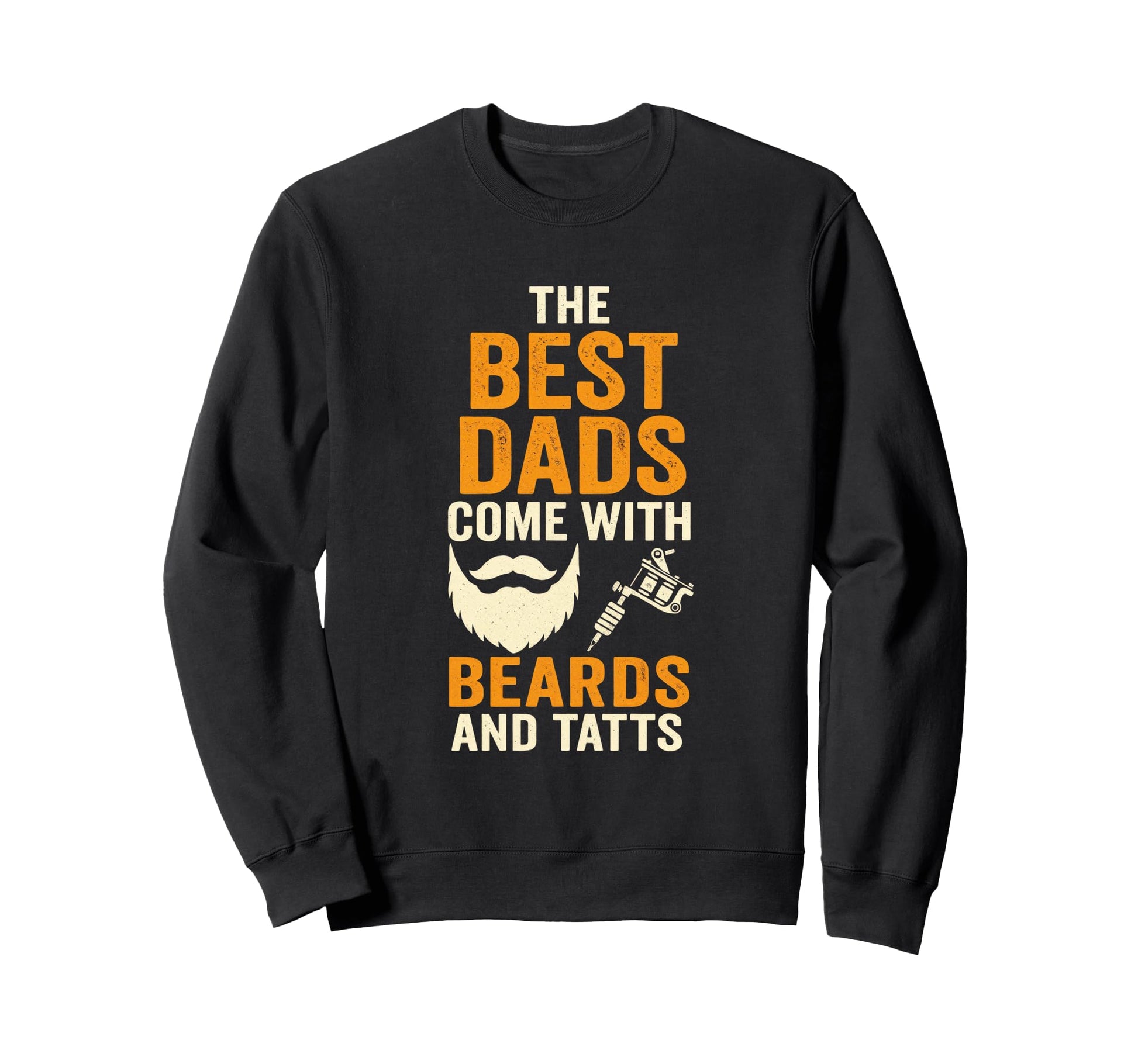 Best Dads Beard Tattoo Biker Dad Sweatshirt - Graphic Print Unisex - T-Shirt, Sweatshirt, Hoodie