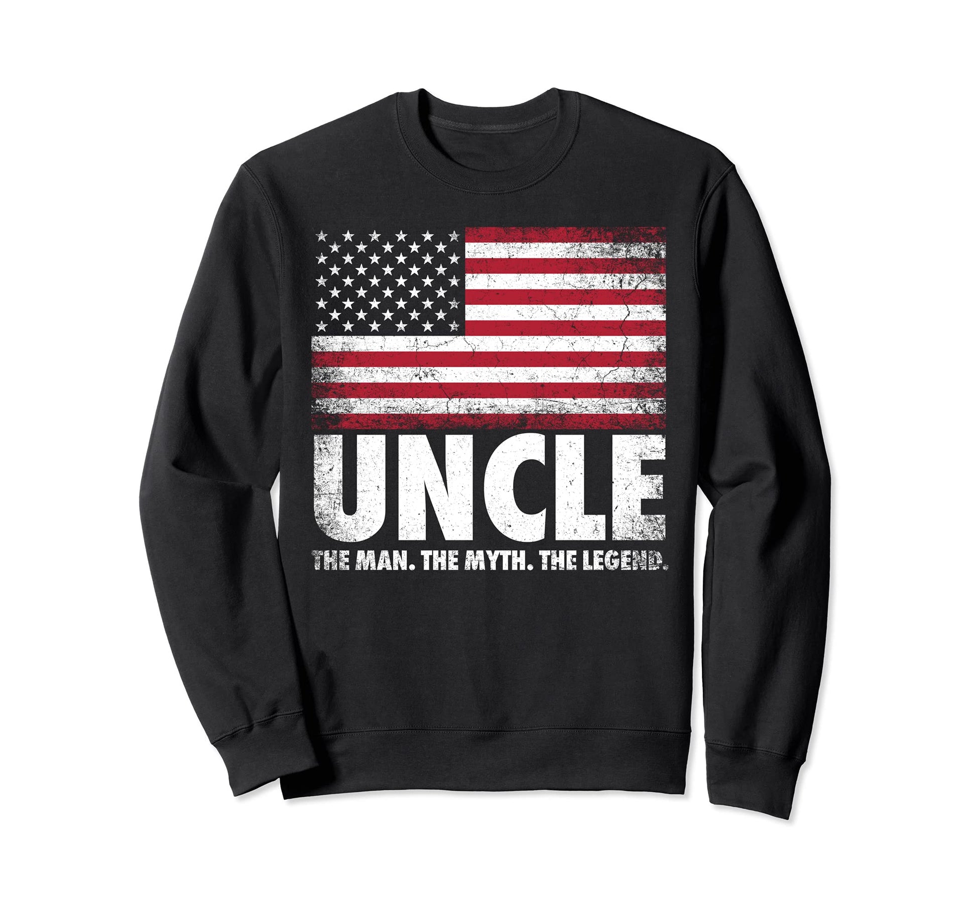 Uncle Myth Legend Fathers Day 4Th Sweatshirt - Novelty Apparel Men Women - T-Shirt, Sweatshirt, Hoodie