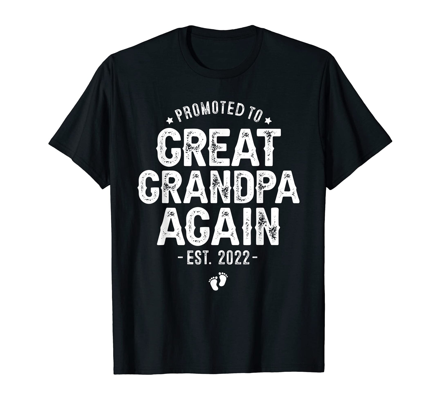 Mens Promoted To Great Grandpa Again 2022 T-Shirt - Minimalist Print Unisex - T-Shirt, Sweatshirt, Hoodie