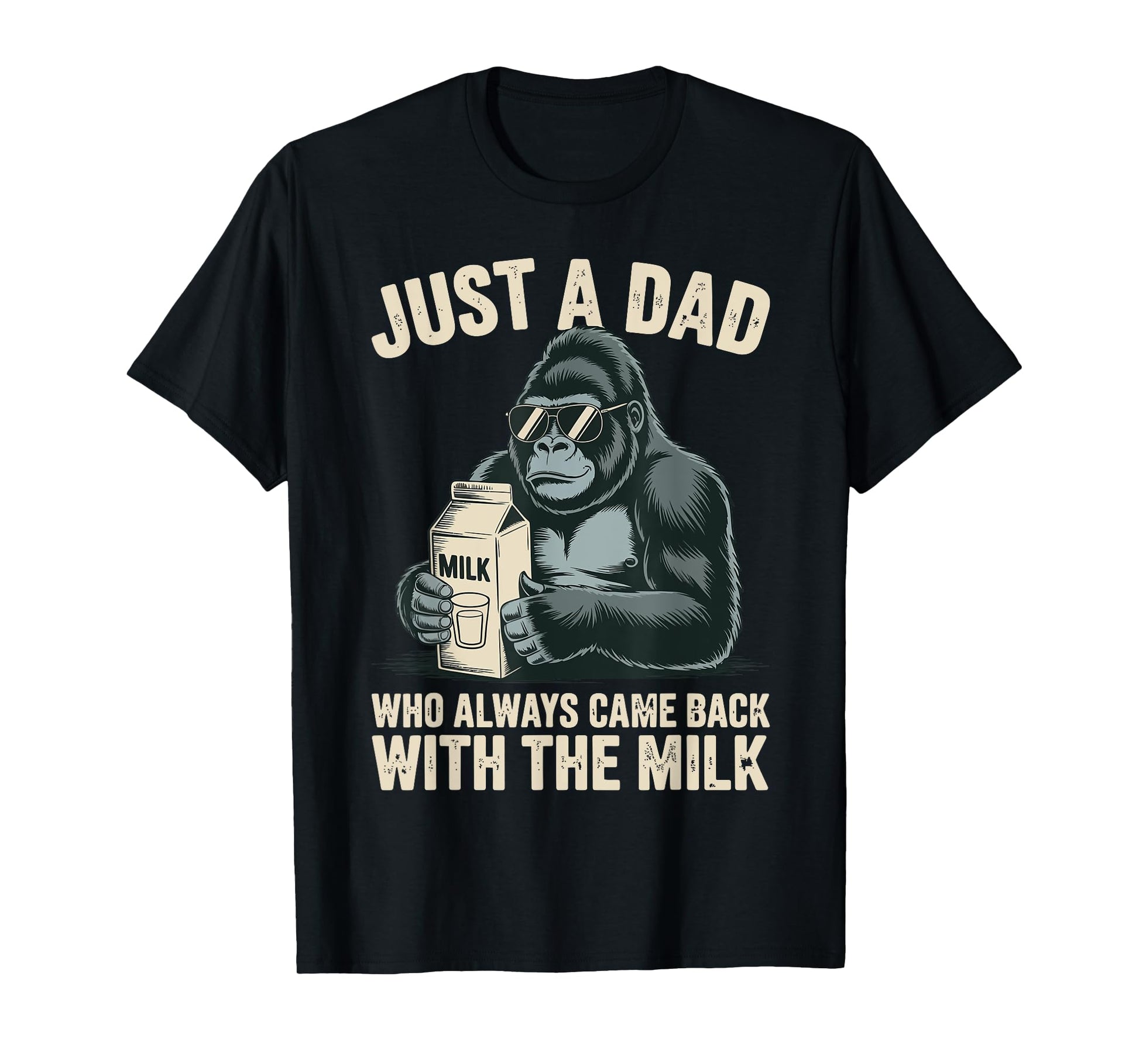 Funny Fathers Day Just Dad Milk T-Shirt - Graphic Print Men Women - T-Shirt, Sweatshirt, Hoodie