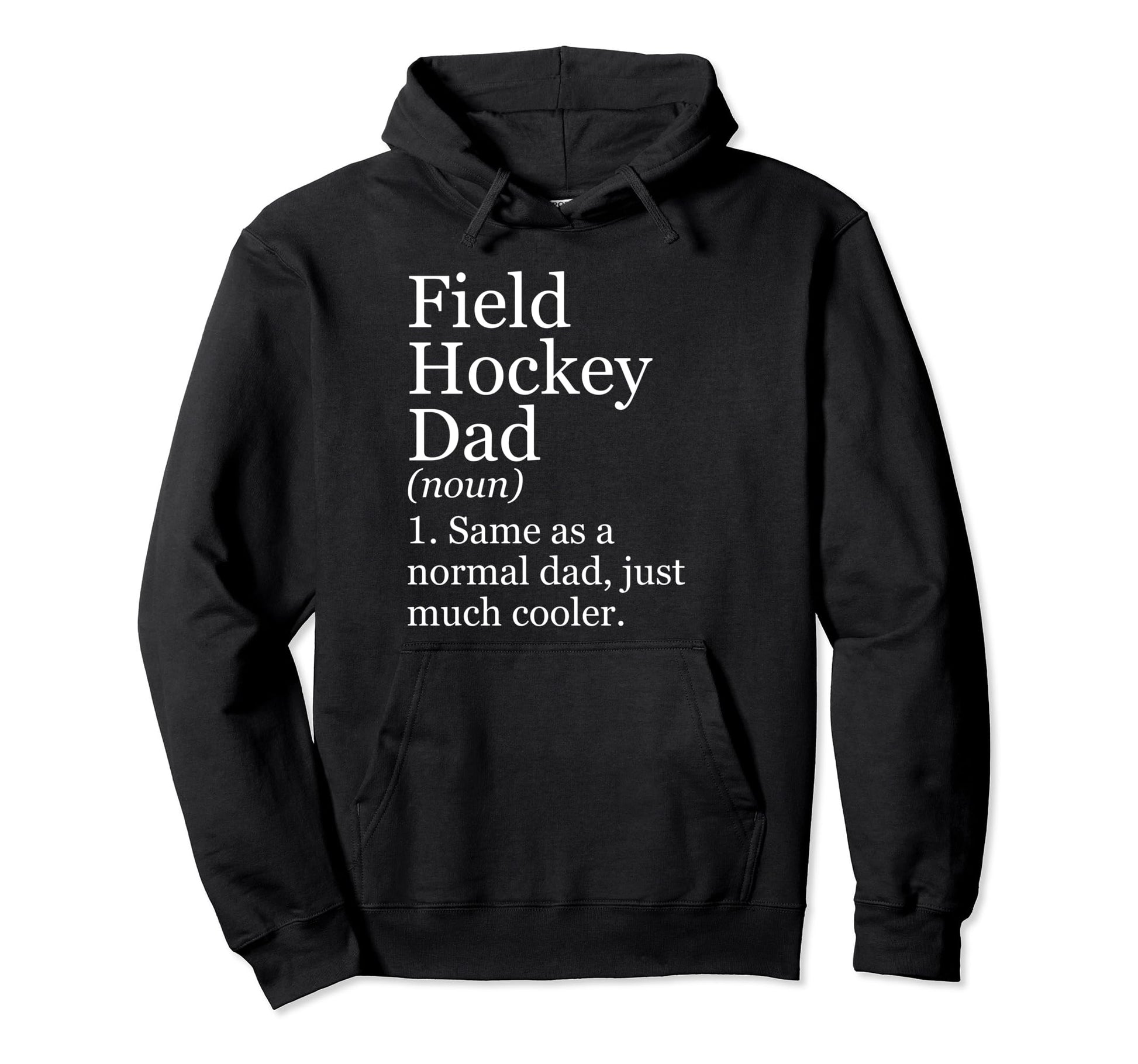 Field Hockey Dad Definition Funny Hoodie - Minimalist Print Unisex - T-Shirt, Sweatshirt, Hoodie