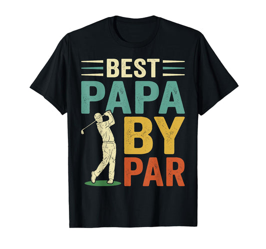 Best Papa Par Golf Player Dad T-Shirt - Aesthetic Graphic Men Women - T-Shirt, Sweatshirt, Hoodie