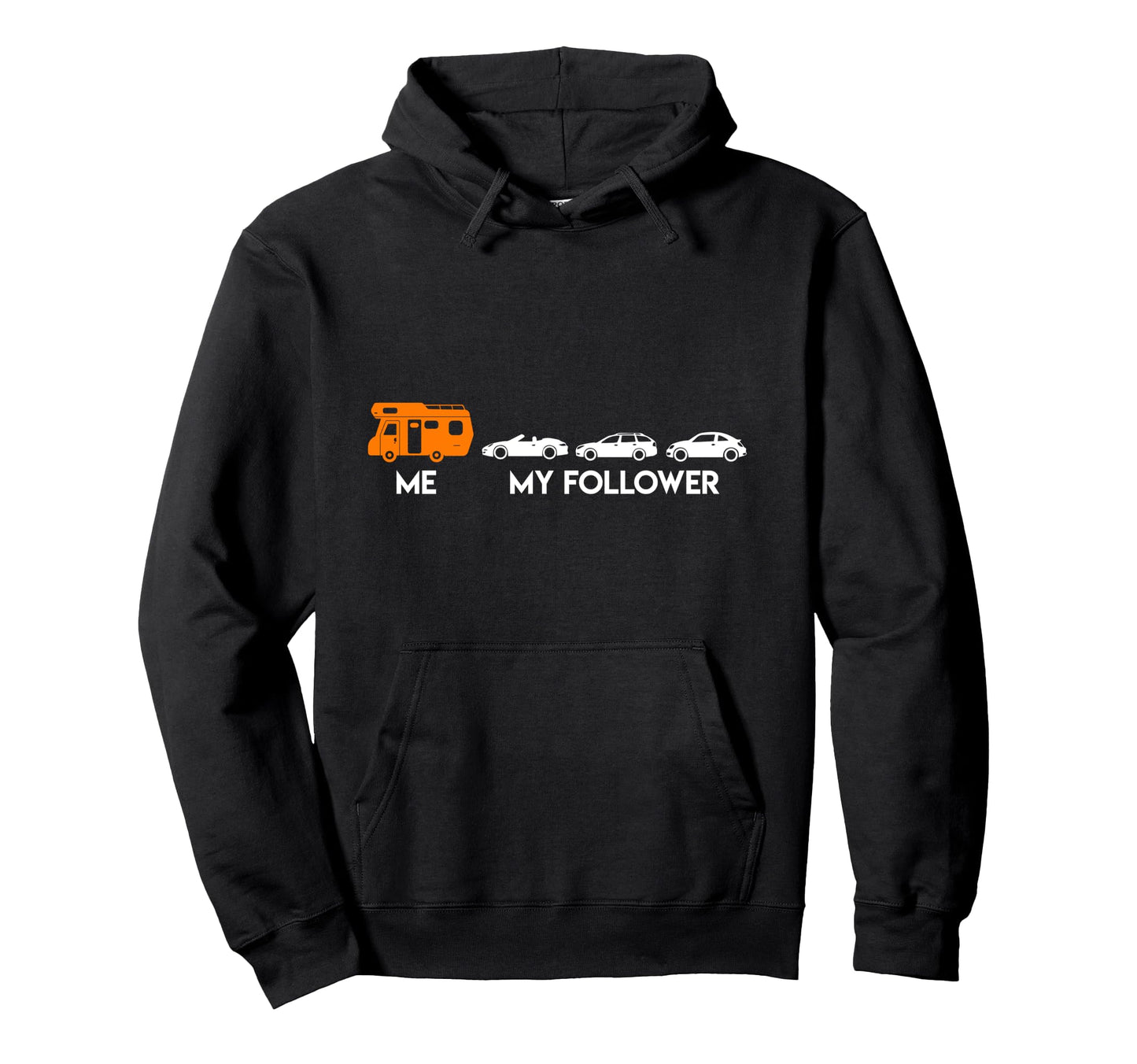 Me And My Followers Camper Camper Hoodie - Trendy Graphic for Adults - T-Shirt, Sweatshirt, Hoodie