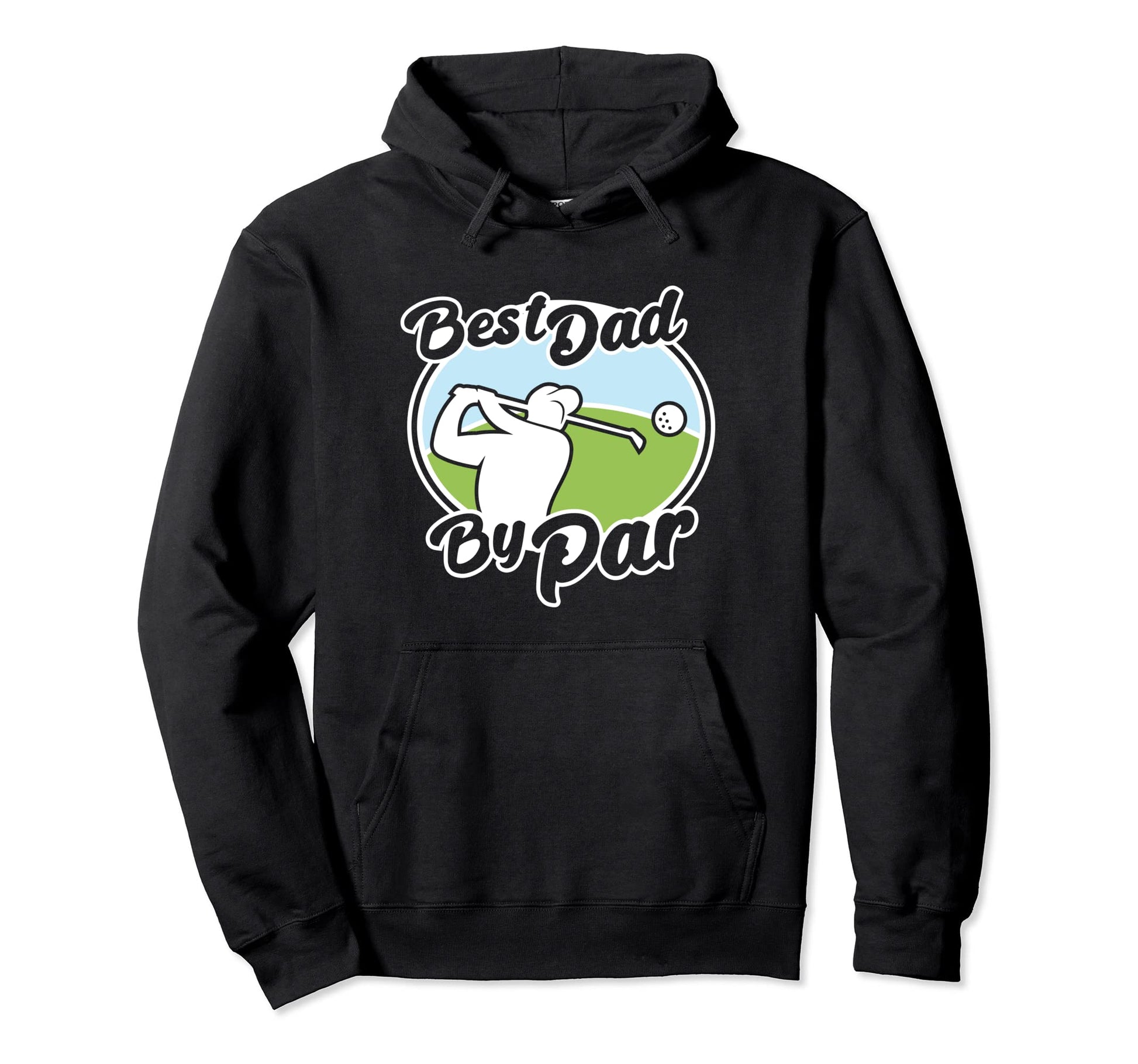 Best Dad Par Funny Fathers Day Golf Hoodie - Graphic Print Men Women - T-Shirt, Sweatshirt, Hoodie
