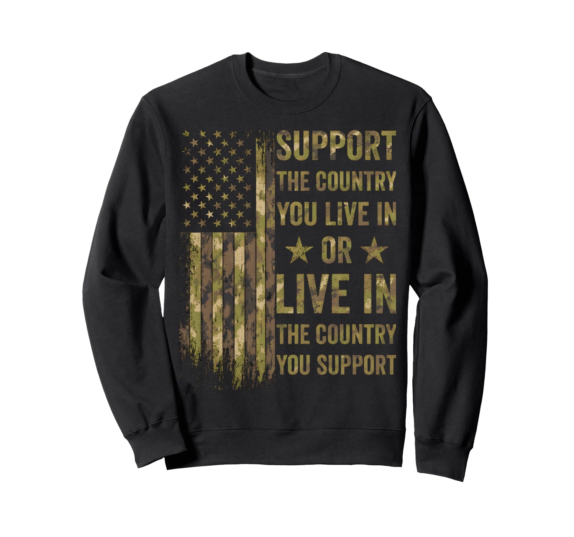 Support Country You Live Country Sweatshirt - Fun Novelty Design Men Women - T-Shirt, Sweatshirt, Hoodie
