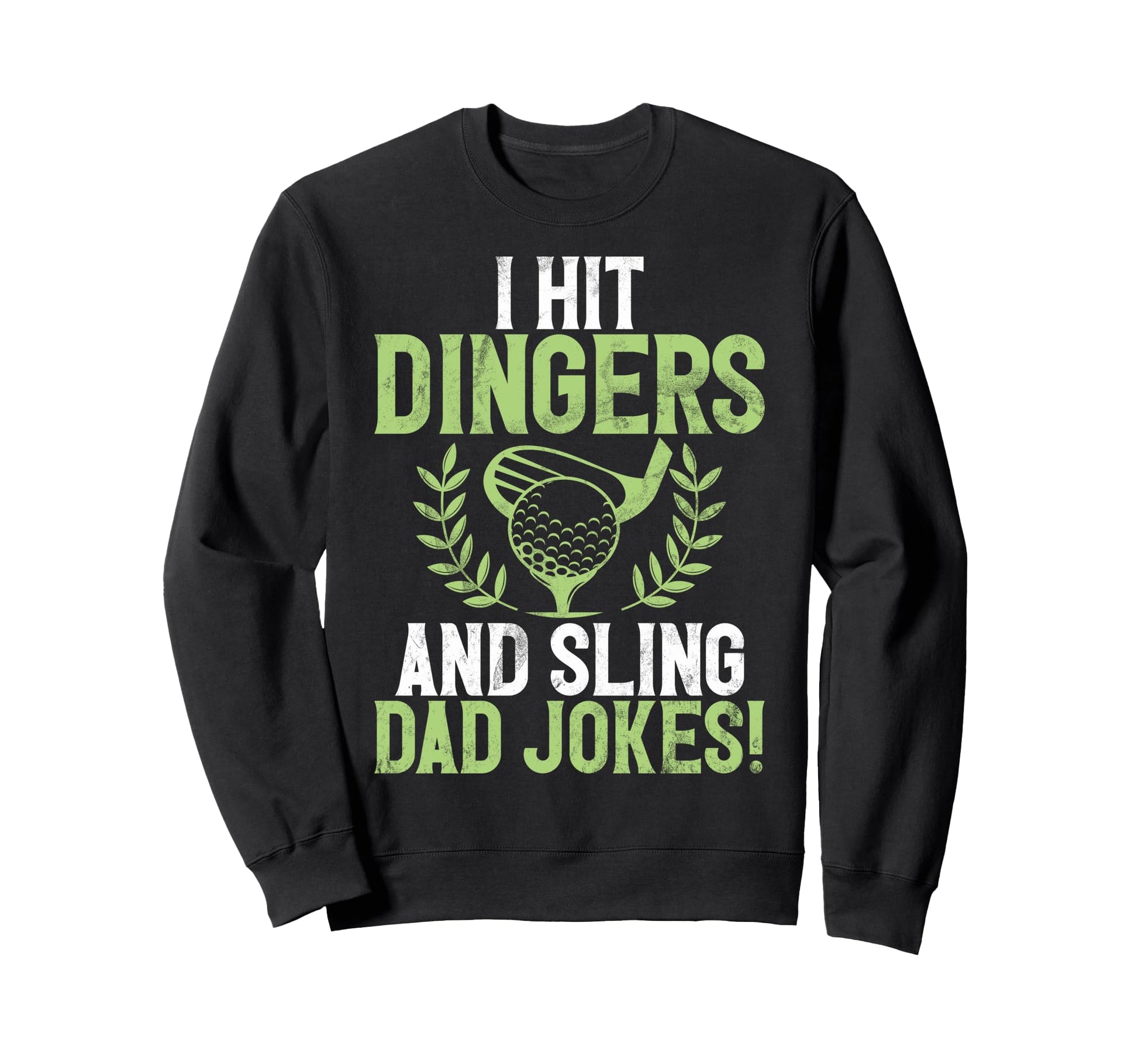 I Hit Dingers And Sling Dad Jokes Sweatshirt - Trendy Graphic Men Women - T-Shirt, Sweatshirt, Hoodie