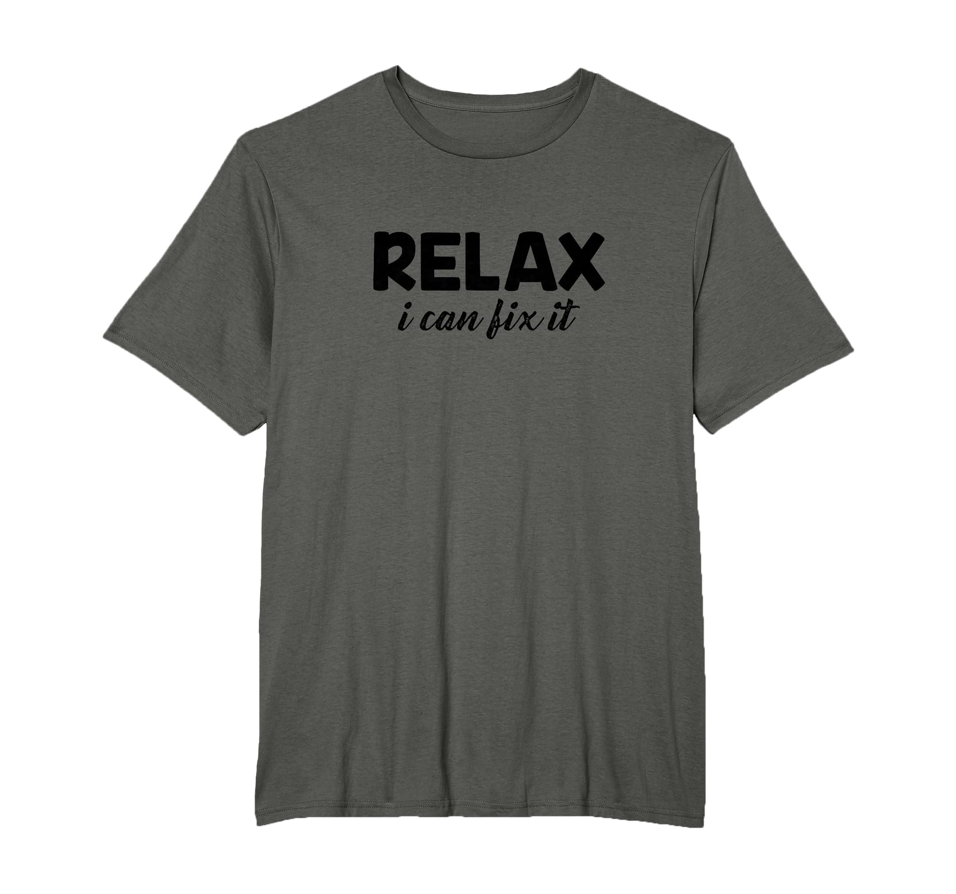 I Can Fix It Funny Relax T-Shirt - Minimalist Print Men Women - T-Shirt, Sweatshirt, Hoodie