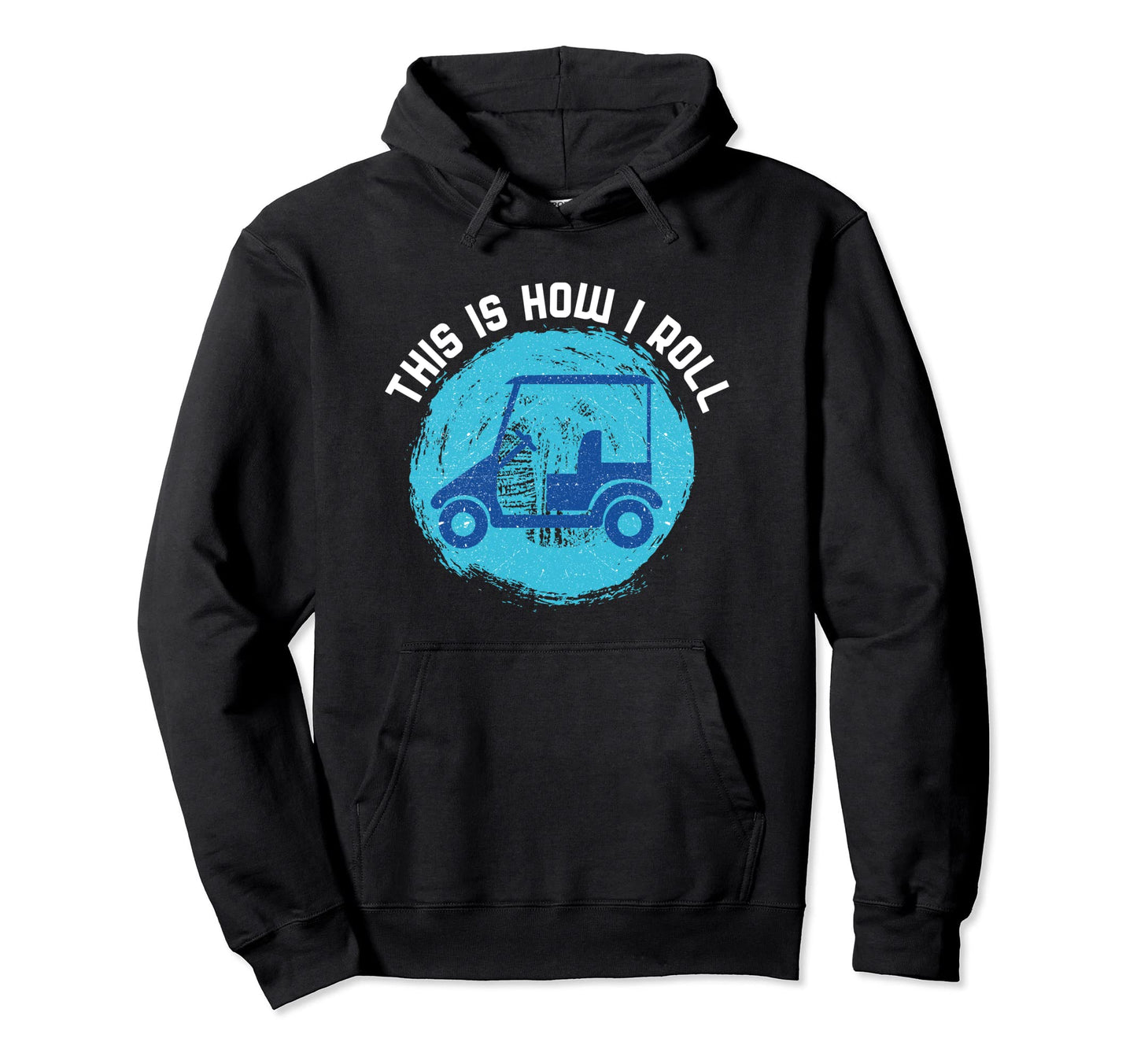 Funny Golf Text Golf Player Golf Cart Hoodie - Casual Everyday Wear Unisex - T-Shirt, Sweatshirt, Hoodie