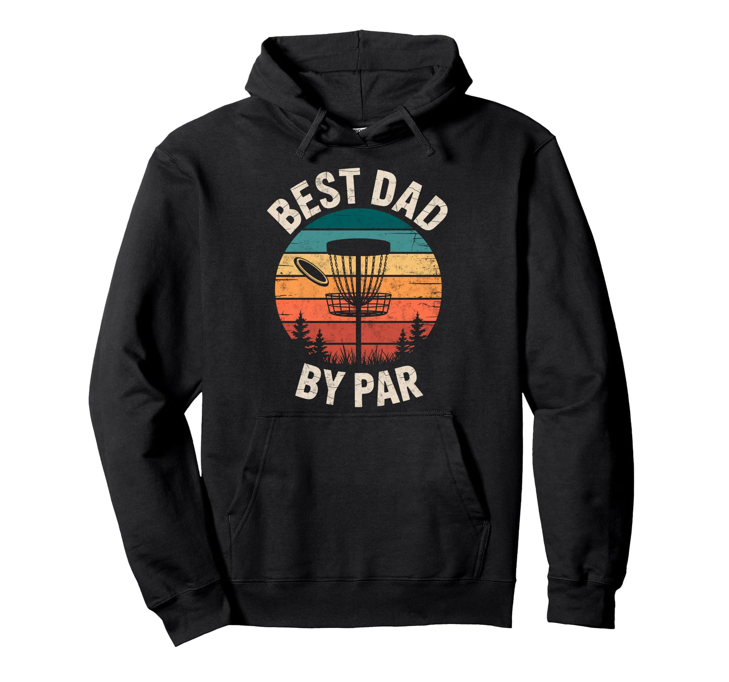 Best Dad Par Disc Golf Basket Golfer Hoodie - Novelty Apparel Men Women - T-Shirt, Sweatshirt, Hoodie