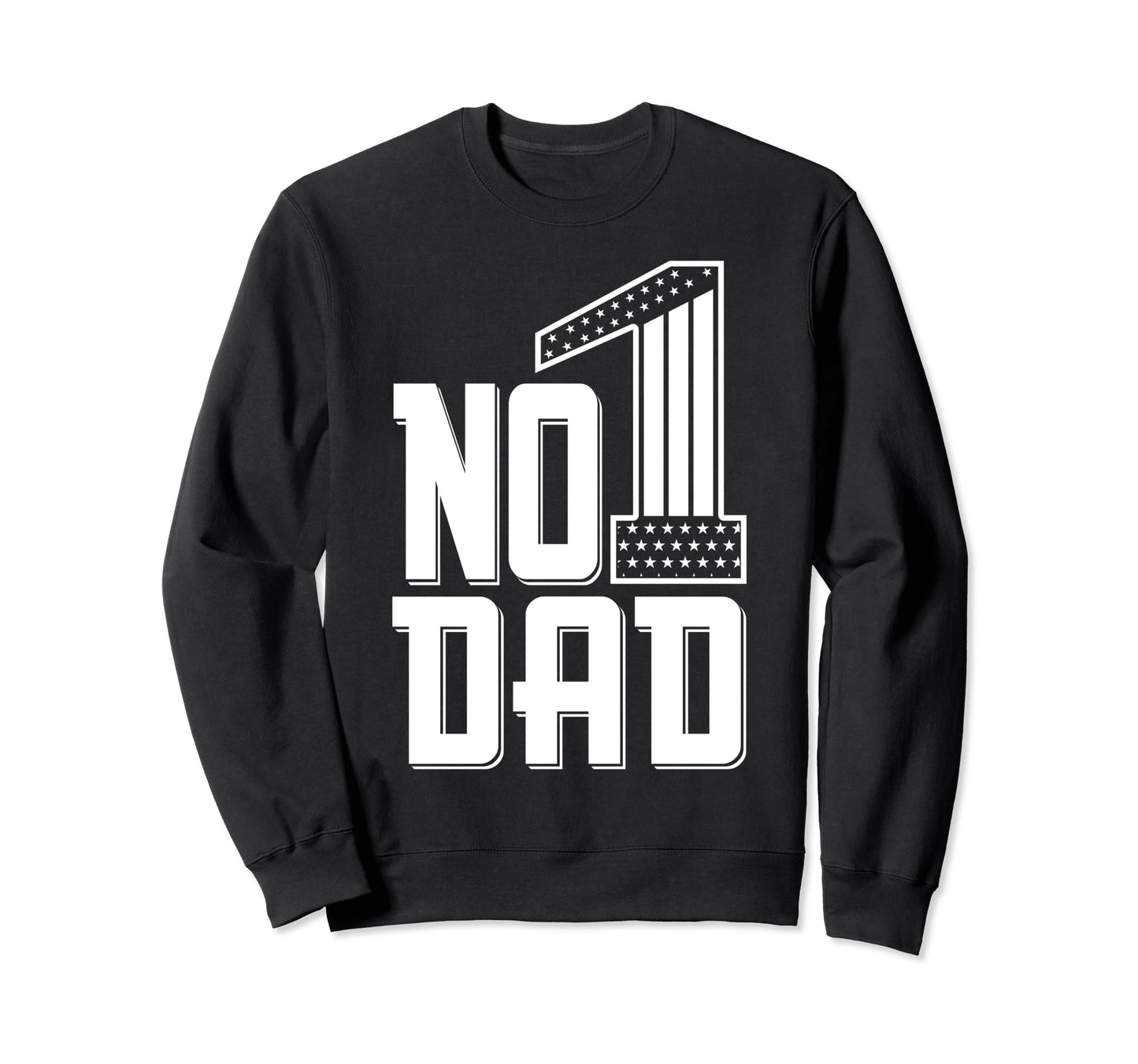 Number 1 Dad Fathers Day Nr One Sweatshirt - Novelty Apparel for Adults - T-Shirt, Sweatshirt, Hoodie
