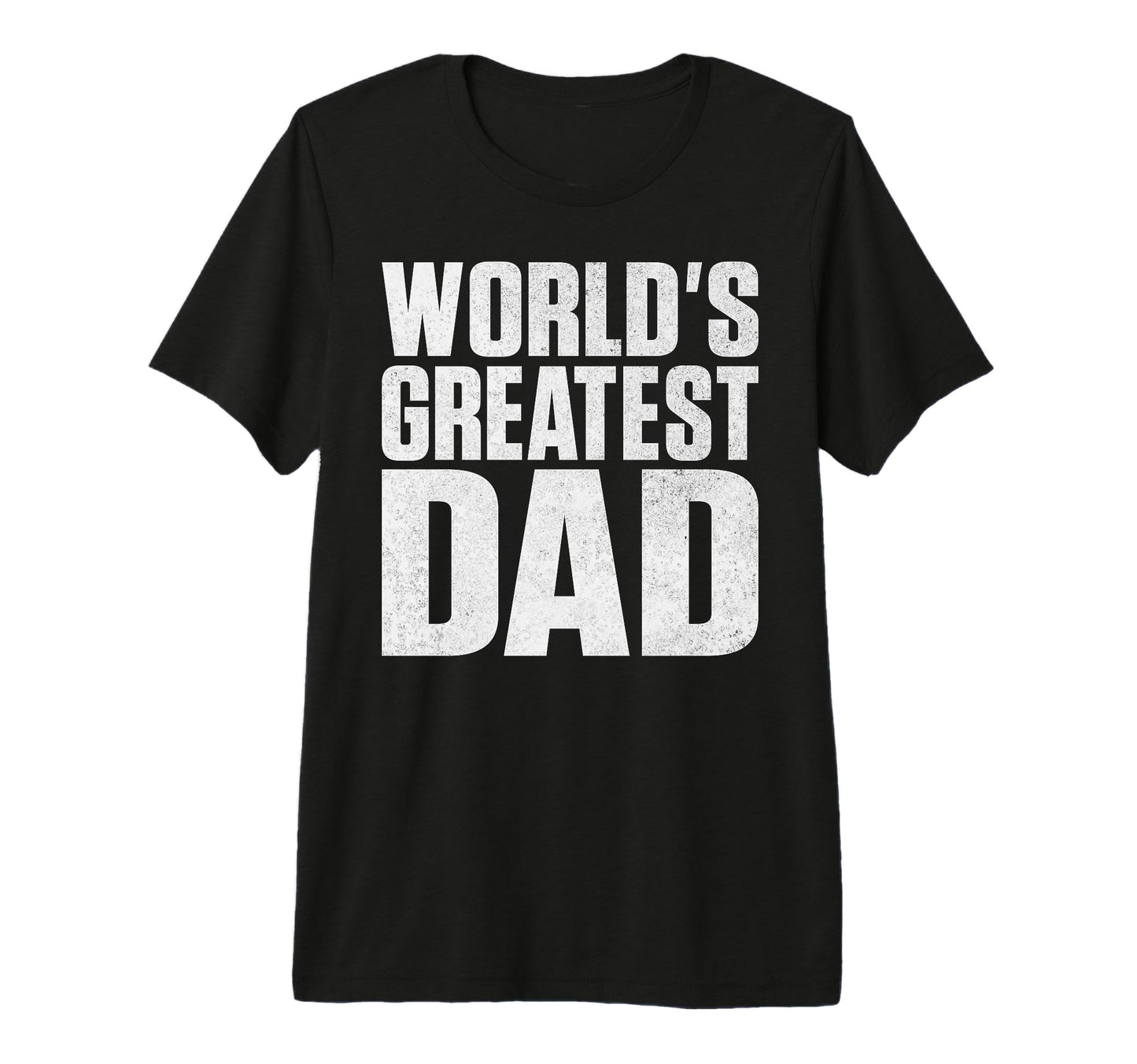 Worlds Greatest Dad Tri Blend T-Shirt - Unique Graphic Men Women - T-Shirt, Sweatshirt, Hoodie