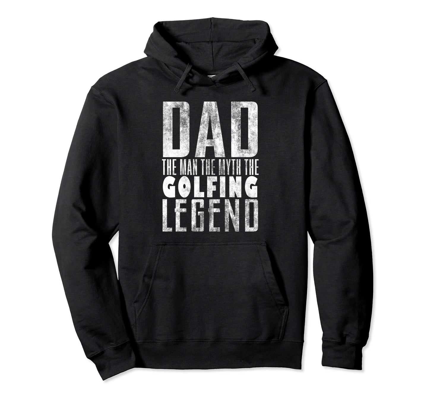 Fathers Day Golfing Legend Dad Golfer Hoodie - Unique Graphic Men Women - T-Shirt, Sweatshirt, Hoodie