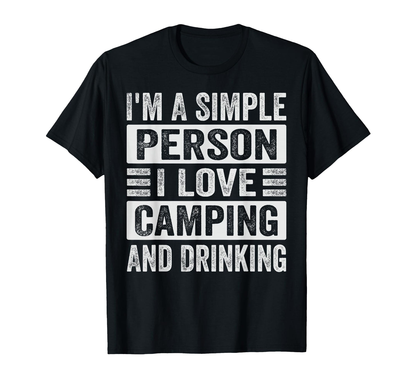 Im Simple Person I Love Camping And T-Shirt - Casual Everyday Wear Unisex - T-Shirt, Sweatshirt, Hoodie