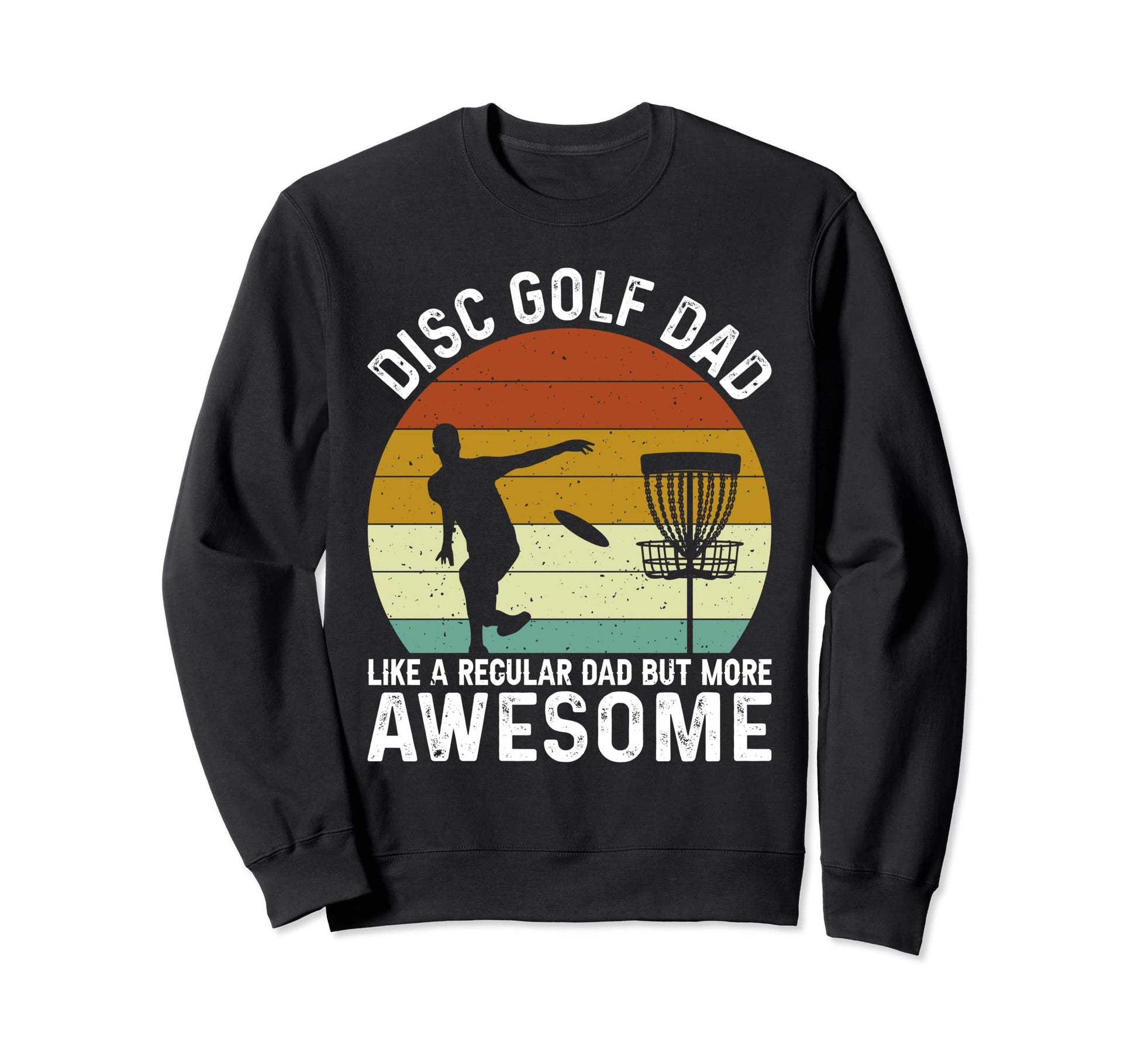 Disc Golf Dad Funny Frisbee Frolf Sweatshirt - Minimalist Print Unisex - T-Shirt, Sweatshirt, Hoodie