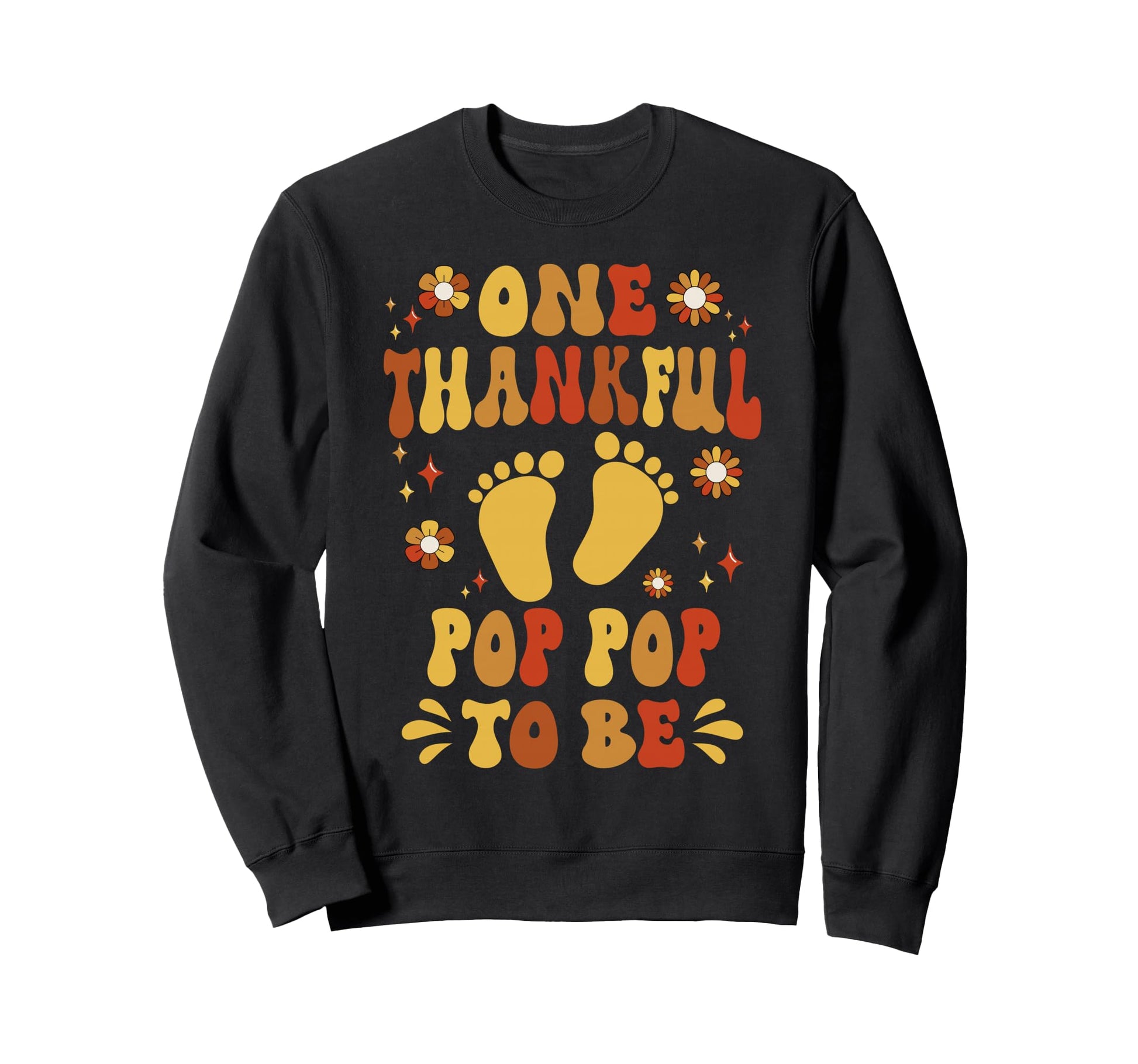 One Thankful Pop Pop To Be Thanksgiving Sweatshirt - Graphic Print Unisex - T-Shirt, Sweatshirt, Hoodie