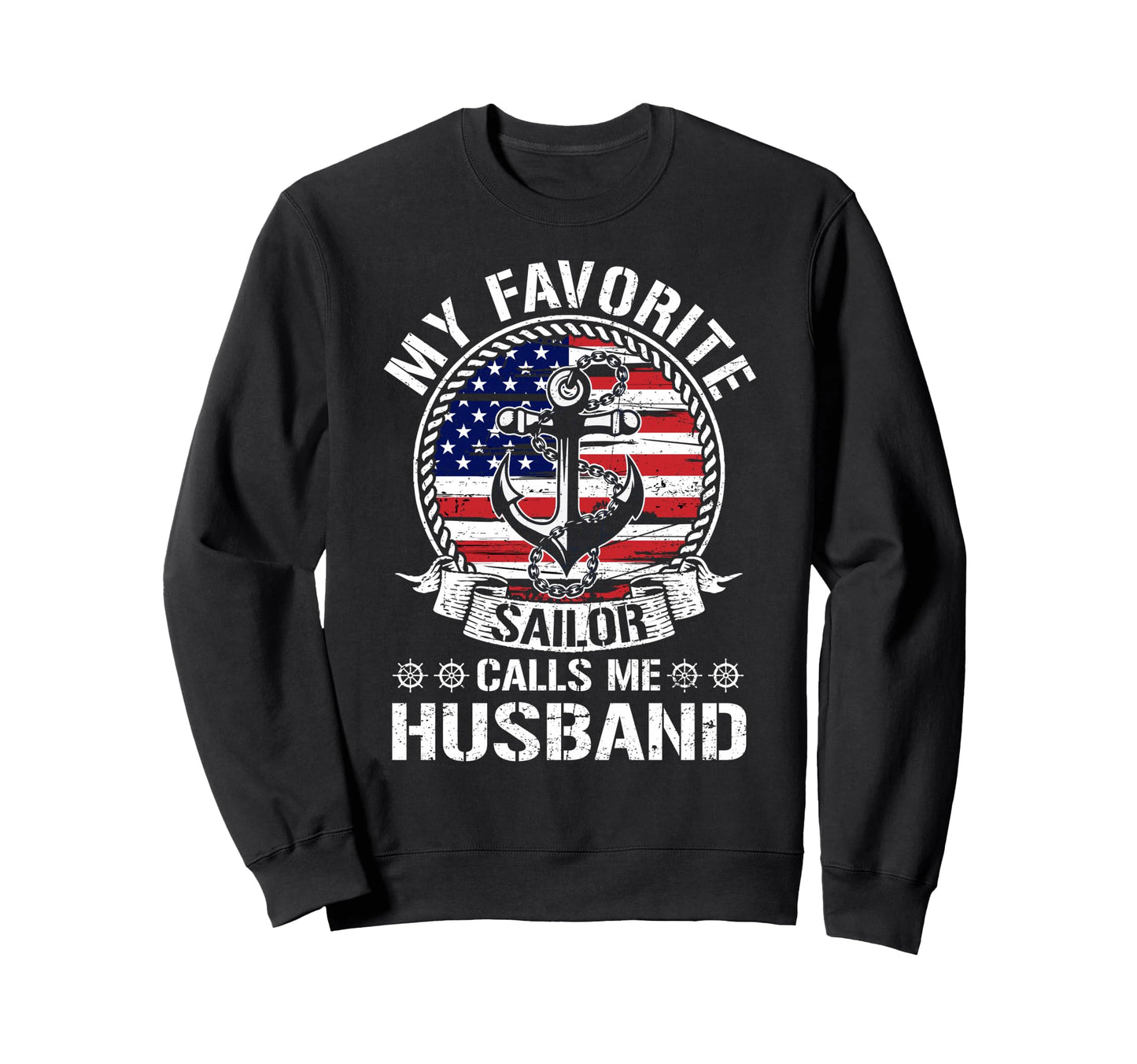 Proud Sailor Husband Anchor Flag Usa Sweatshirt - Trendy Graphic Unisex - T-Shirt, Sweatshirt, Hoodie