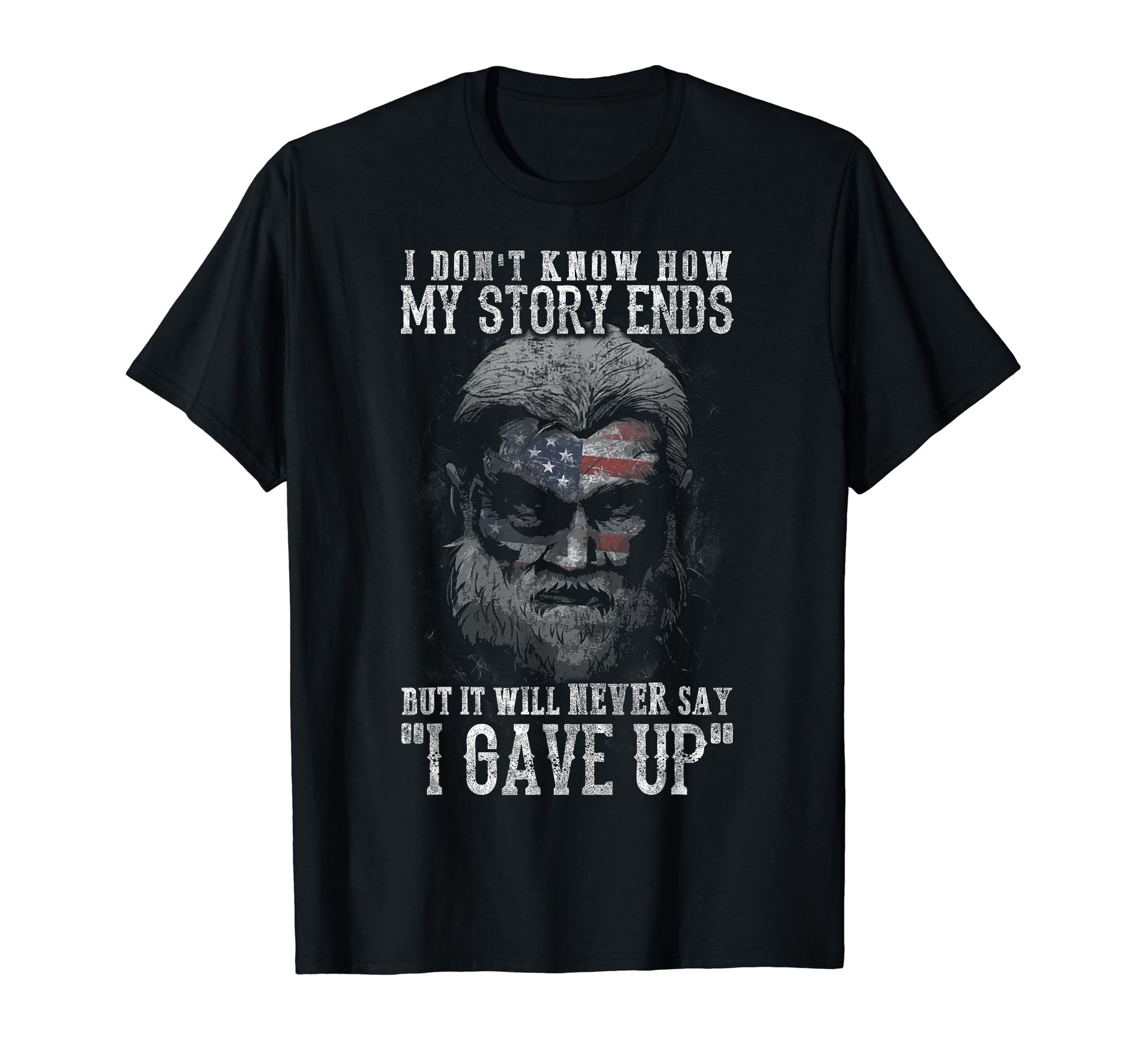 Never Give Up T-Shirt - Fun Novelty Design Unisex - T-Shirt, Sweatshirt, Hoodie