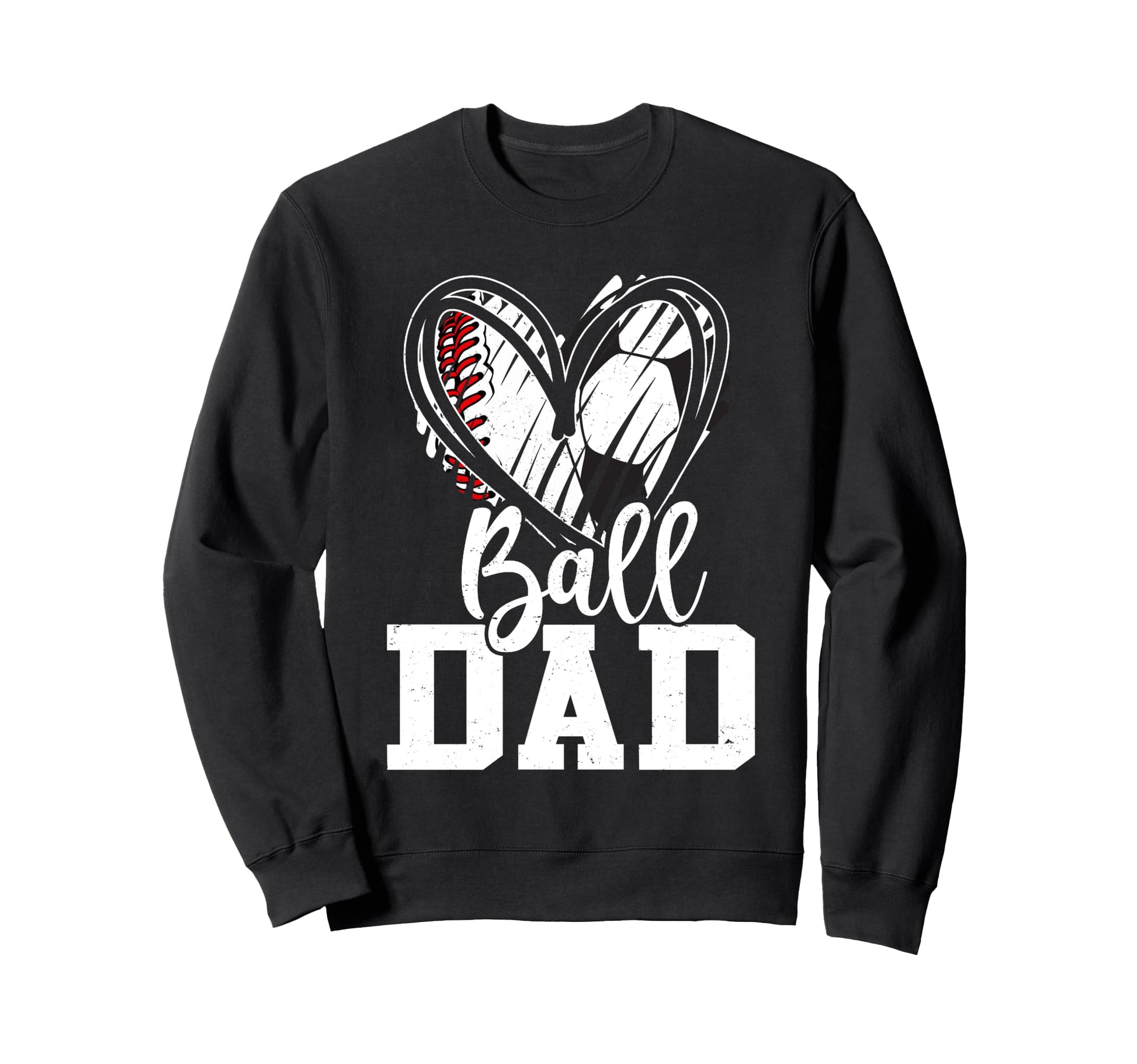 Ball Dad Baseball Soccer Dad Sweatshirt - Casual Everyday Wear for Adults - T-Shirt, Sweatshirt, Hoodie