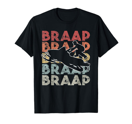 Braap Snowmobile I Snow Sled Gift T-Shirt - Unique Graphic for Adults - T-Shirt, Sweatshirt, Hoodie