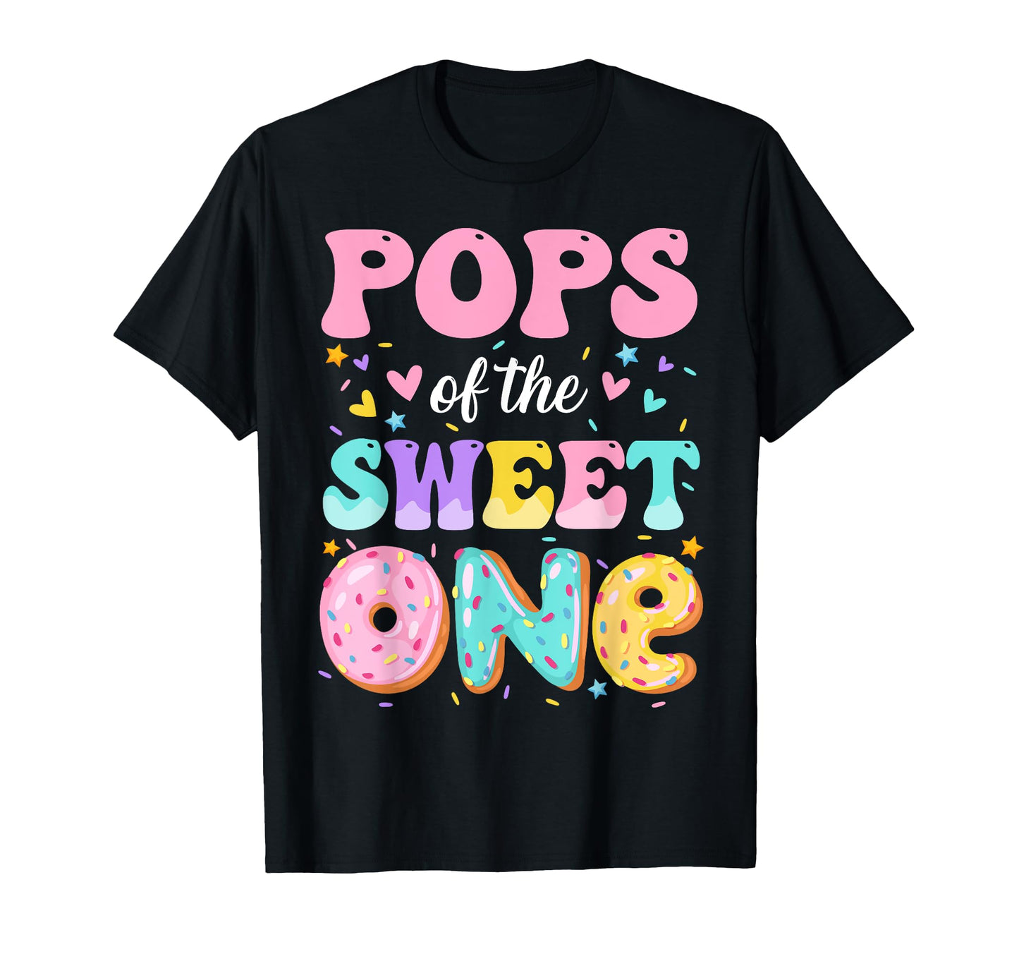 Pops Sweet One 1St Birthday Donut T-Shirt - Fun Novelty Design Men Women - T-Shirt, Sweatshirt, Hoodie