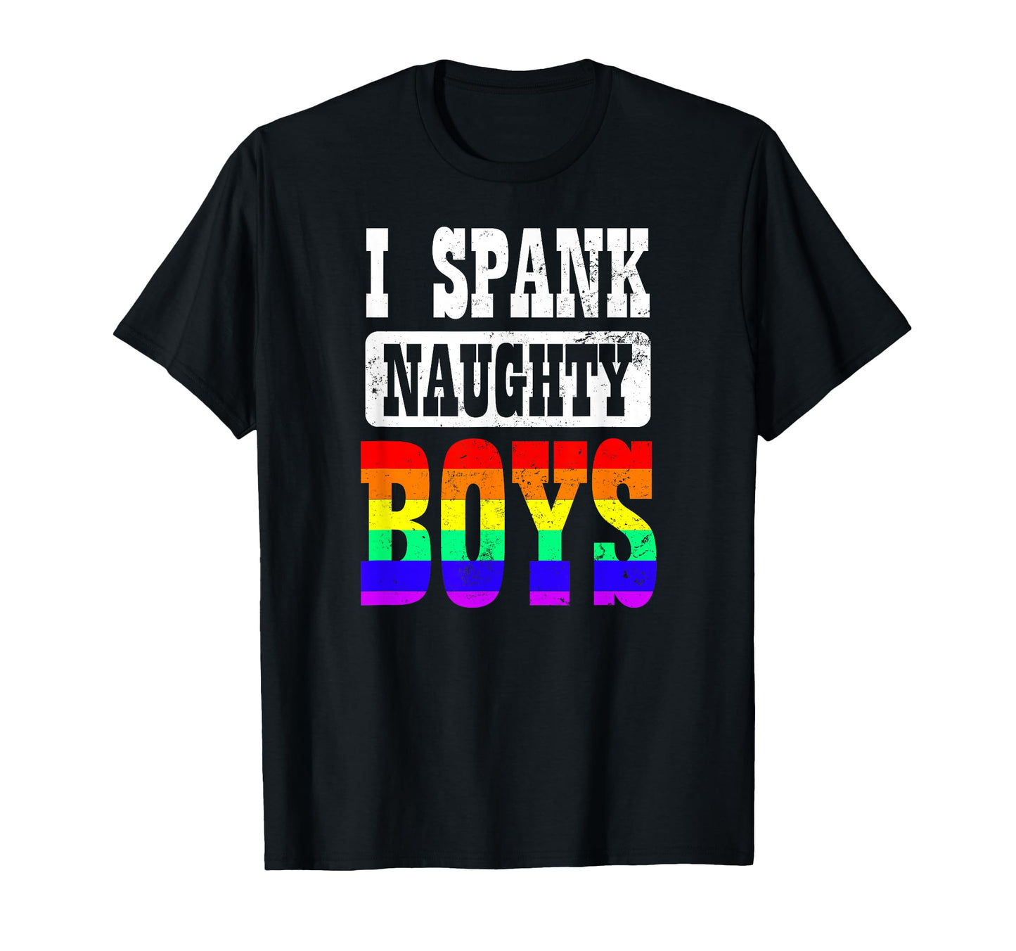 Gay Daddy I Spank Naughty Gift T-Shirt - Custom Art Print Unisex - T-Shirt, Sweatshirt, Hoodie