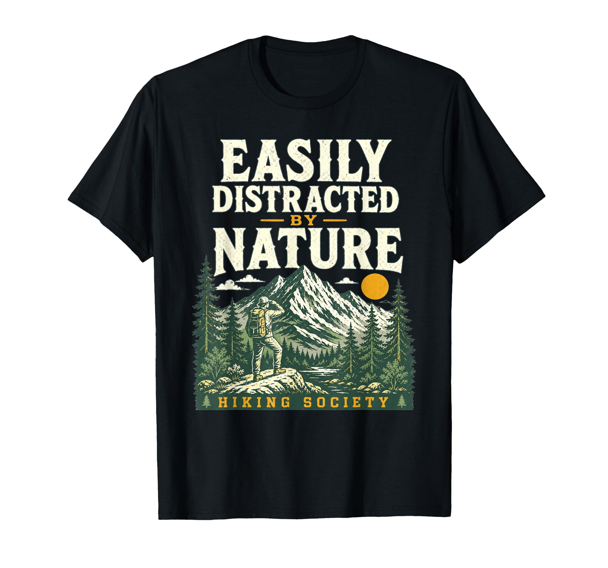 Easily Distracted Nature Funny Hiking T-Shirt - Novelty Apparel Unisex - T-Shirt, Sweatshirt, Hoodie