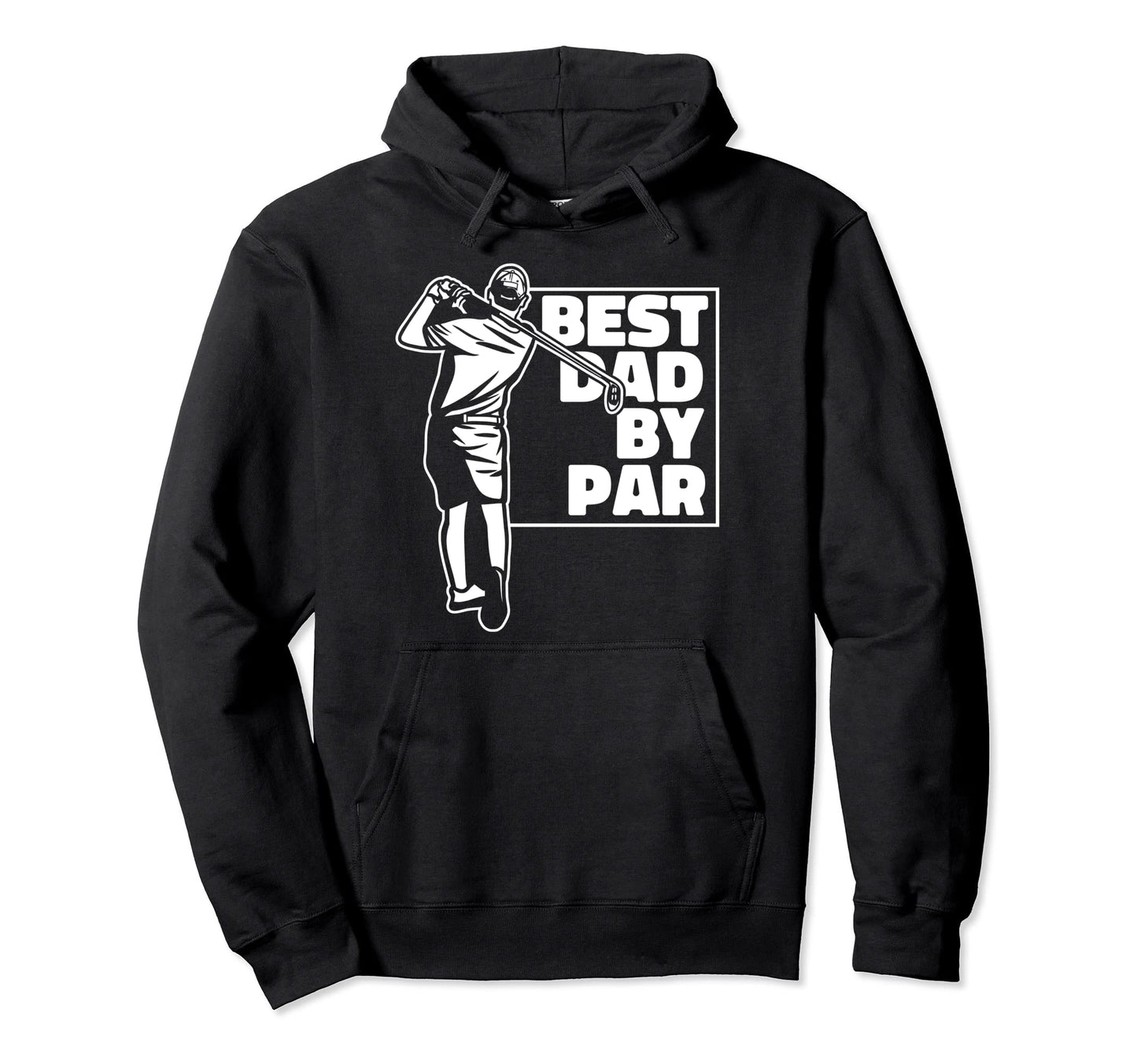 Best Dad Par Golfer Golfing Legend Hoodie - Streetwear Style Men Women - T-Shirt, Sweatshirt, Hoodie