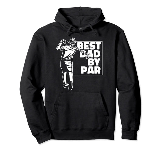 Best Dad Par Golfer Golfing Legend Hoodie - Streetwear Style Men Women - T-Shirt, Sweatshirt, Hoodie