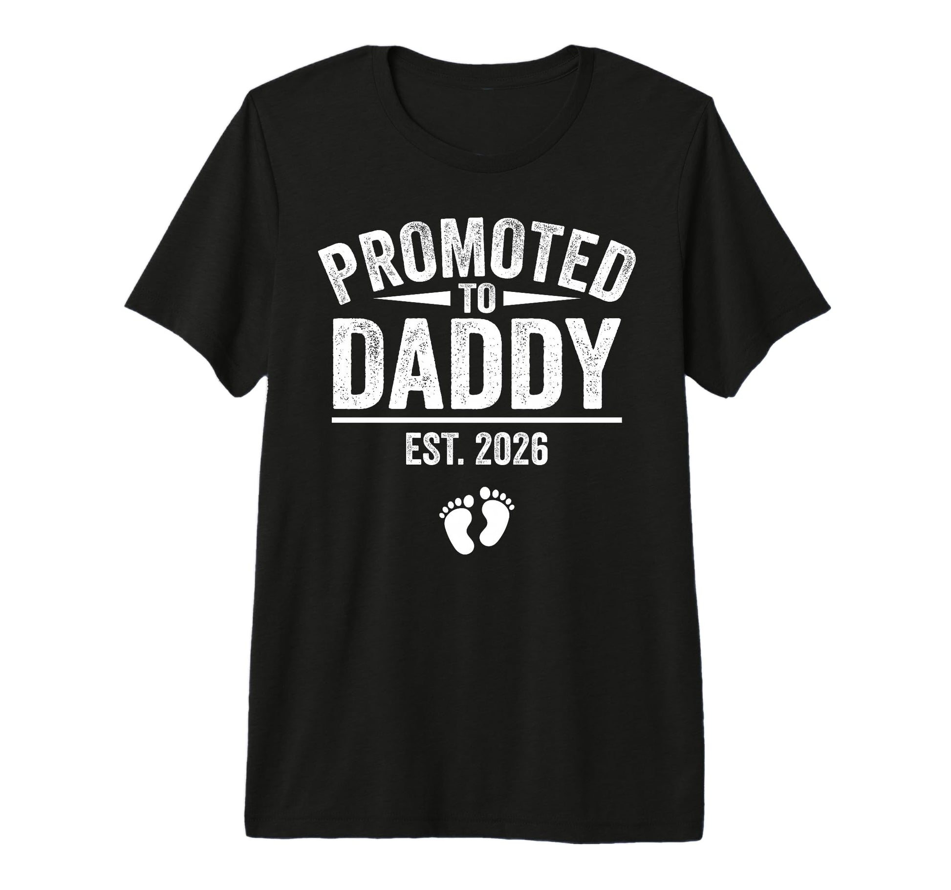 Funny Promoted To Daddy Est 2026 T-Shirt - Novelty Apparel Men Women - T-Shirt, Sweatshirt, Hoodie