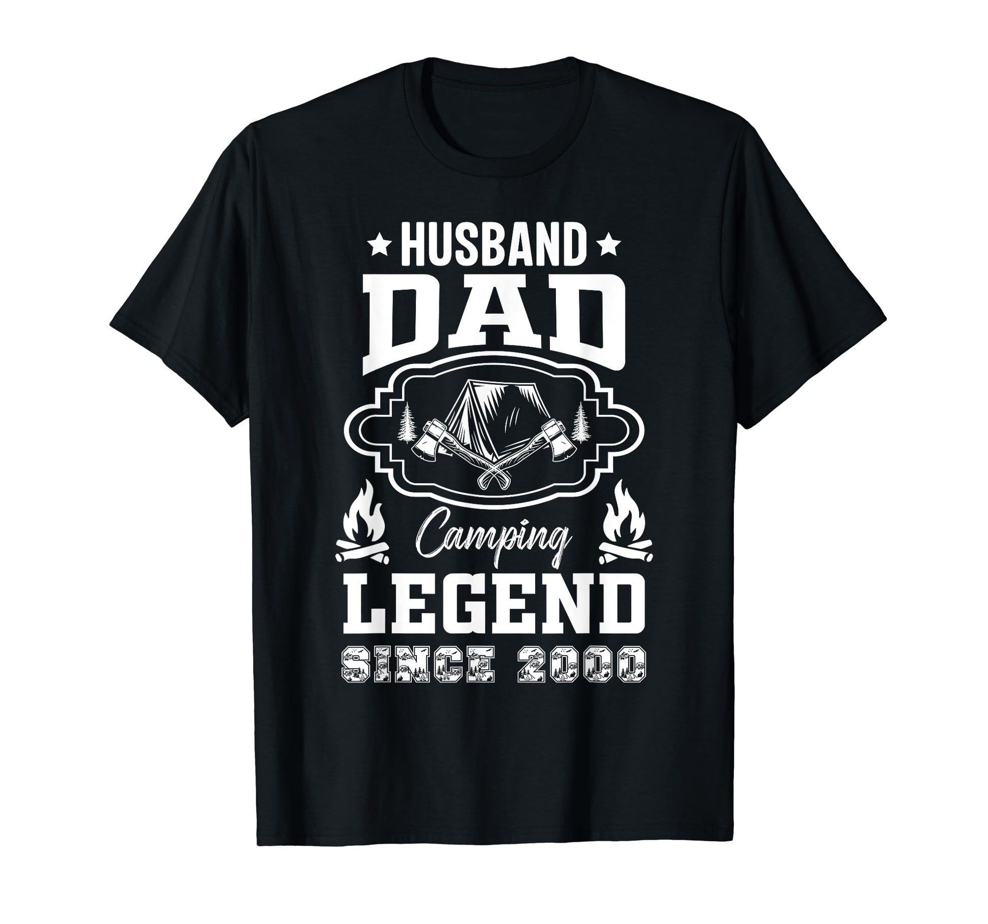 Husband Dad Camping Legend Since 2000 T-Shirt - Graphic Print Unisex - T-Shirt, Sweatshirt, Hoodie