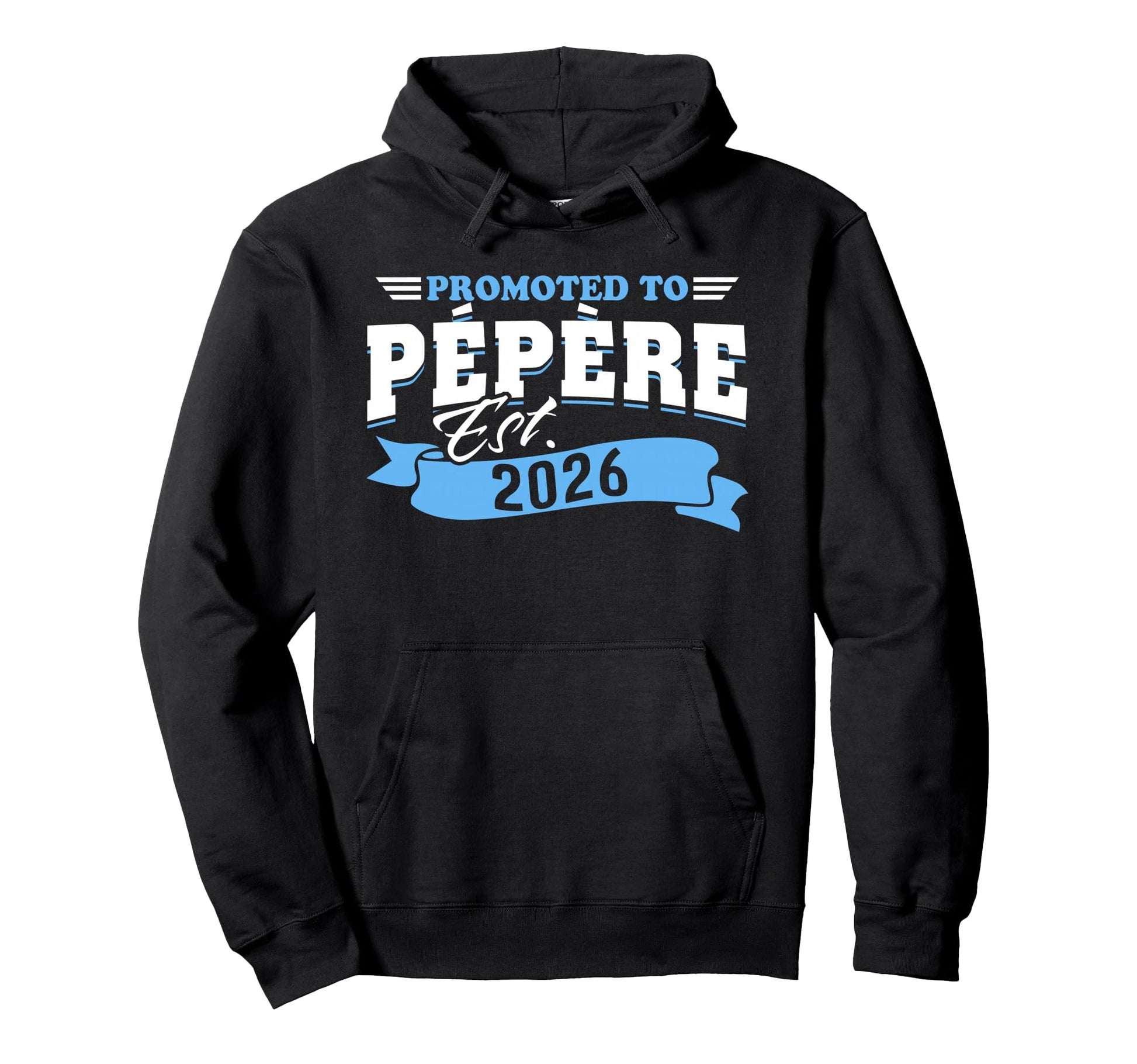 Promoted To Pepere Est 2026 New Grandpa To Hoodie - Trendy Graphic Unisex - T-Shirt, Sweatshirt, Hoodie