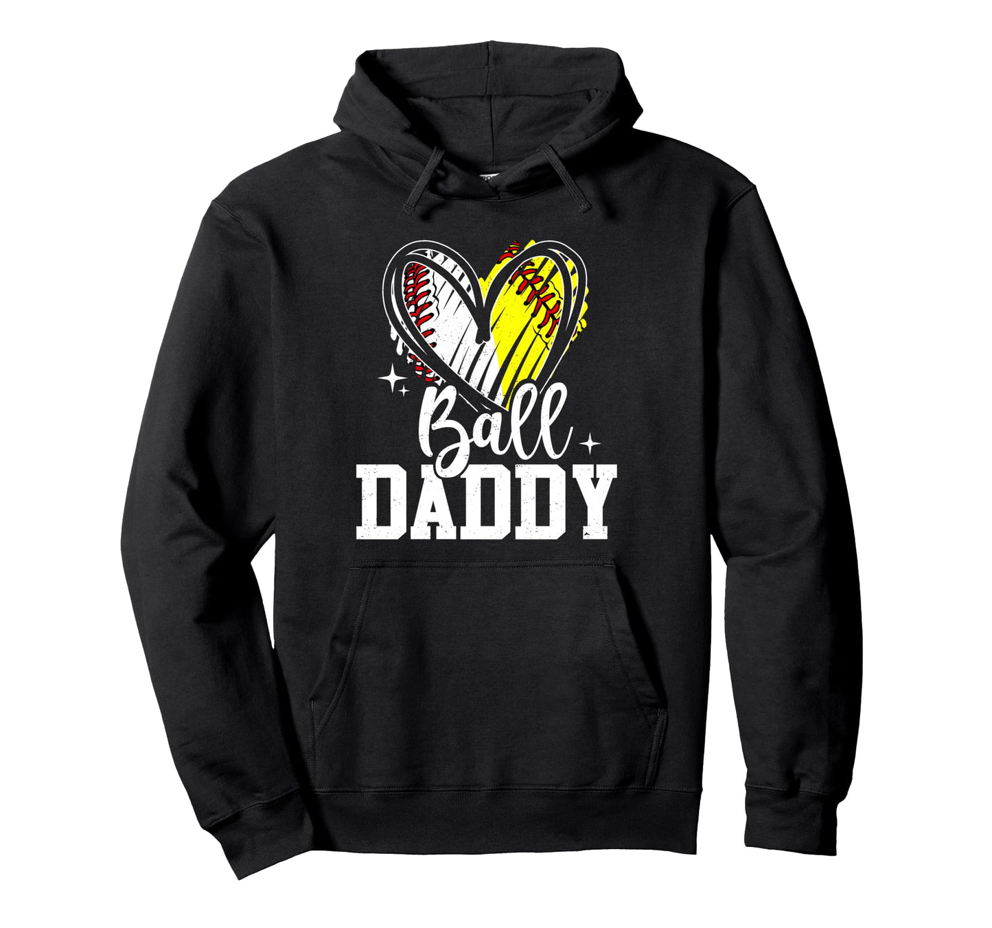 Ball Daddy Softball Baseball Dad Fathers Day Hoodie - Graphic Print Unisex - T-Shirt, Sweatshirt, Hoodie