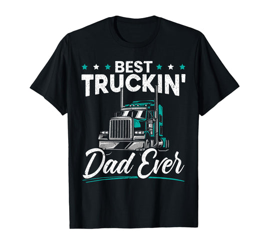Best Trucking Dad Ever Trucker Dad T-Shirt - Minimalist Print for Adults - T-Shirt, Sweatshirt, Hoodie