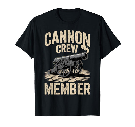 Cannon Crew Member Funny Military Dad T-Shirt - Streetwear Style Unisex - T-Shirt, Sweatshirt, Hoodie