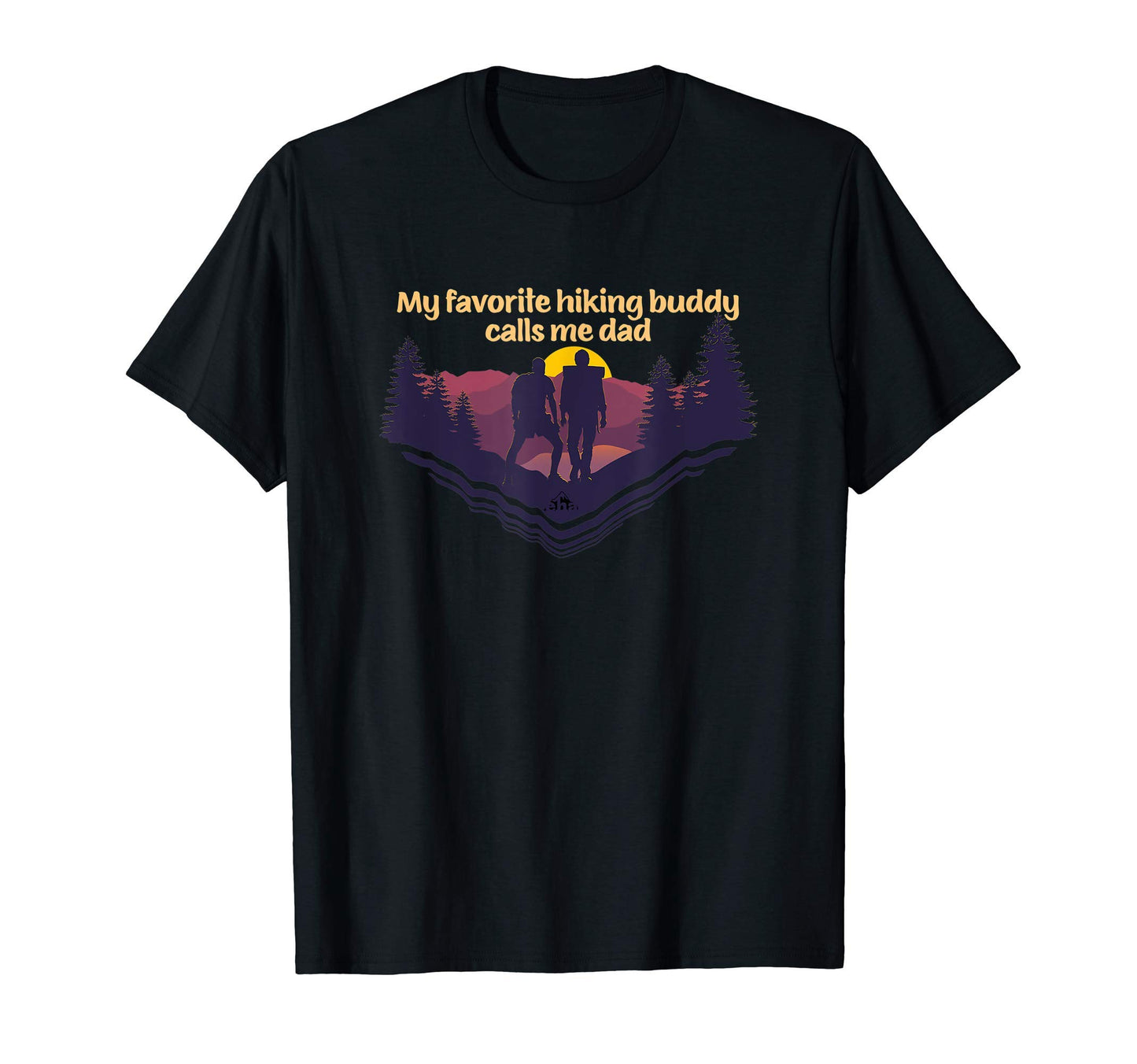 My Favorite Hiking Buddy Calls Me Dad T-Shirt - Trendy Graphic Men Women - T-Shirt, Sweatshirt, Hoodie