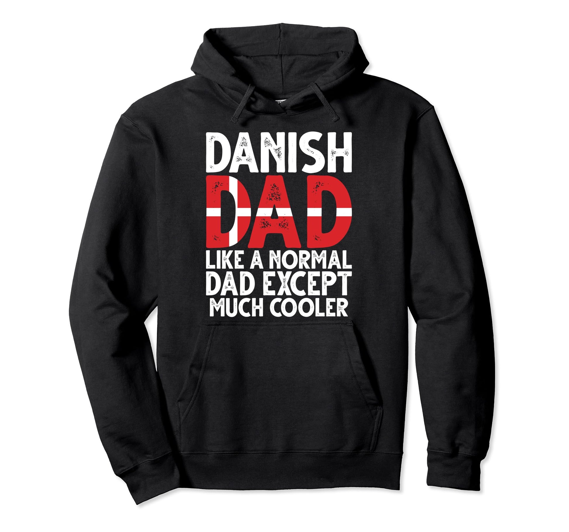 Danish Dad Like Normal Dad Except Hoodie - Casual Everyday Wear for Adults - T-Shirt, Sweatshirt, Hoodie