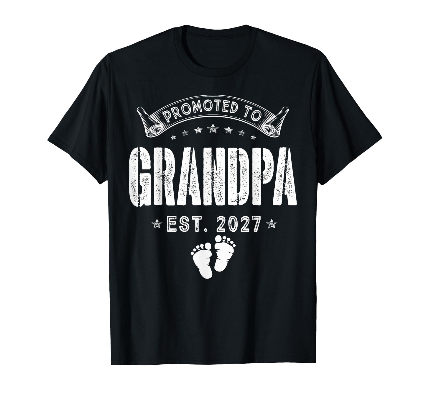 Promoted To Grandpa Est 2027 New T-Shirt - Casual Everyday Wear Men Women - T-Shirt, Sweatshirt, Hoodie