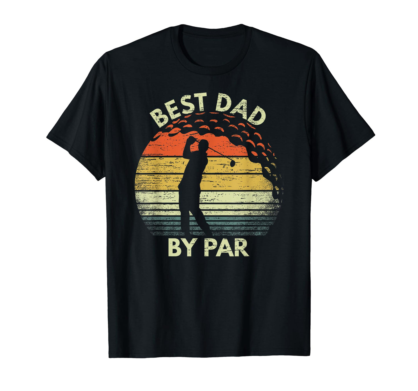 Funny Best Dad Par Fathers Day Golf Gift T-Shirt - Trendy Graphic Men Women - T-Shirt, Sweatshirt, Hoodie