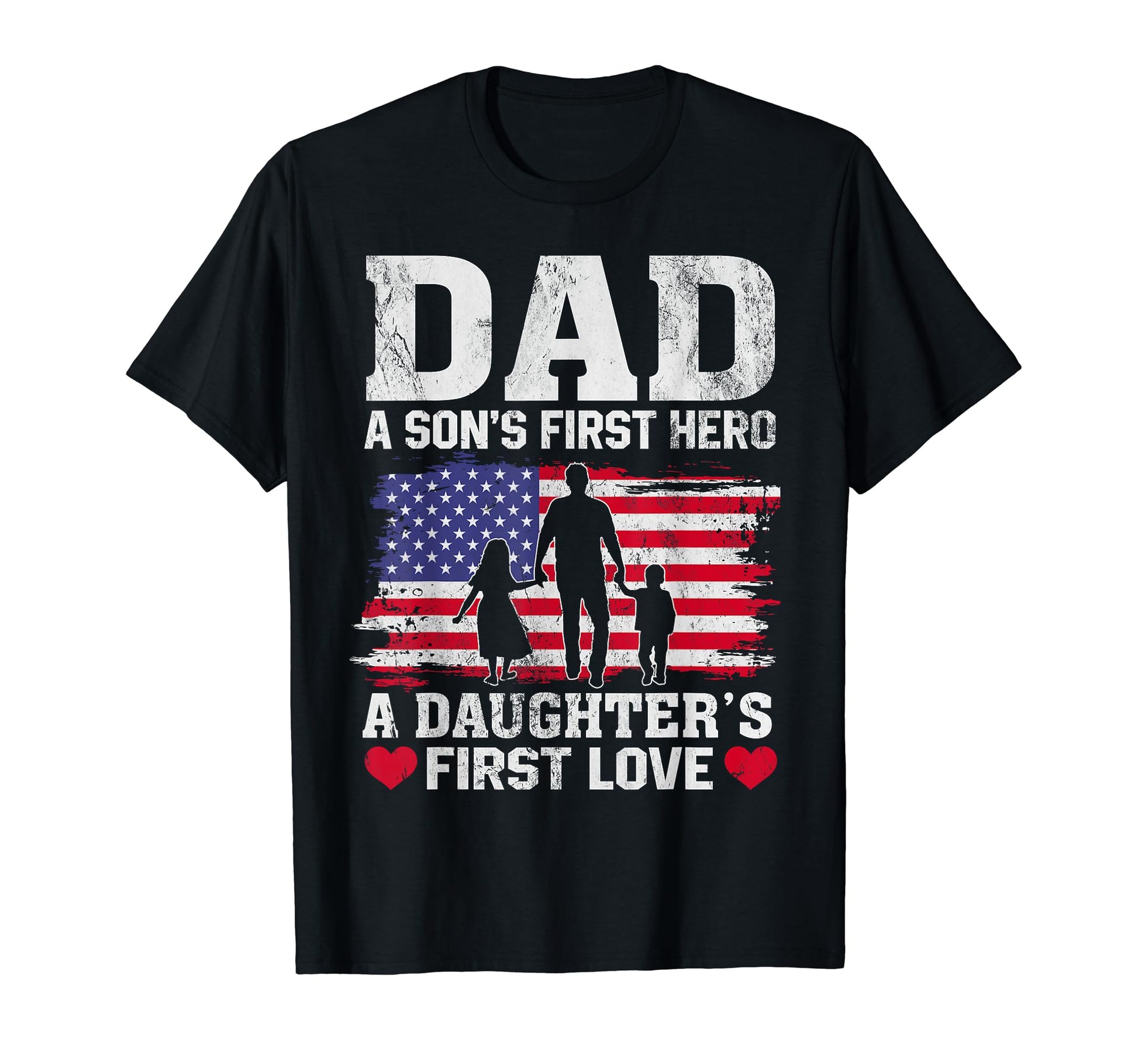 Dad Sons First Hero Daughters First T-Shirt - Novelty Apparel Men Women - T-Shirt, Sweatshirt, Hoodie