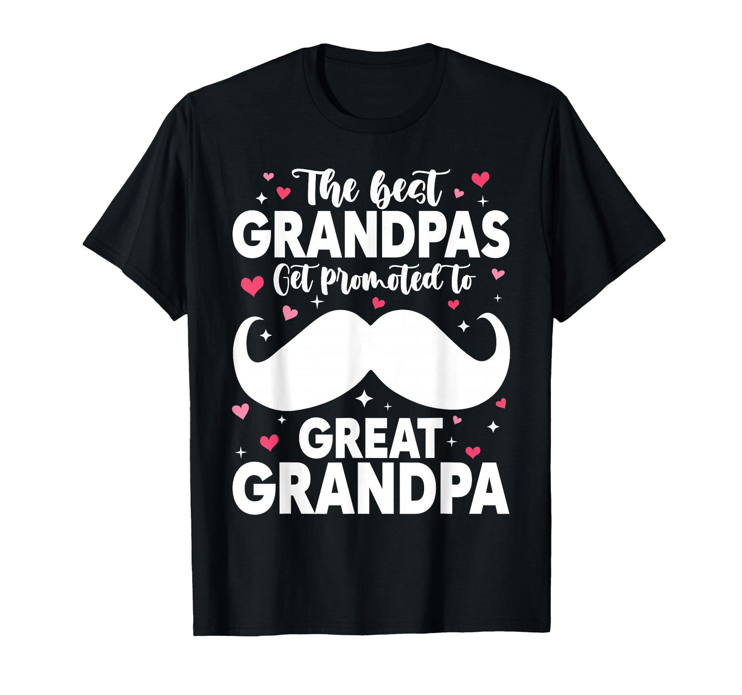 Only Best Grandpas Get Promoted To T-Shirt - Trendy Graphic for Adults - T-Shirt, Sweatshirt, Hoodie