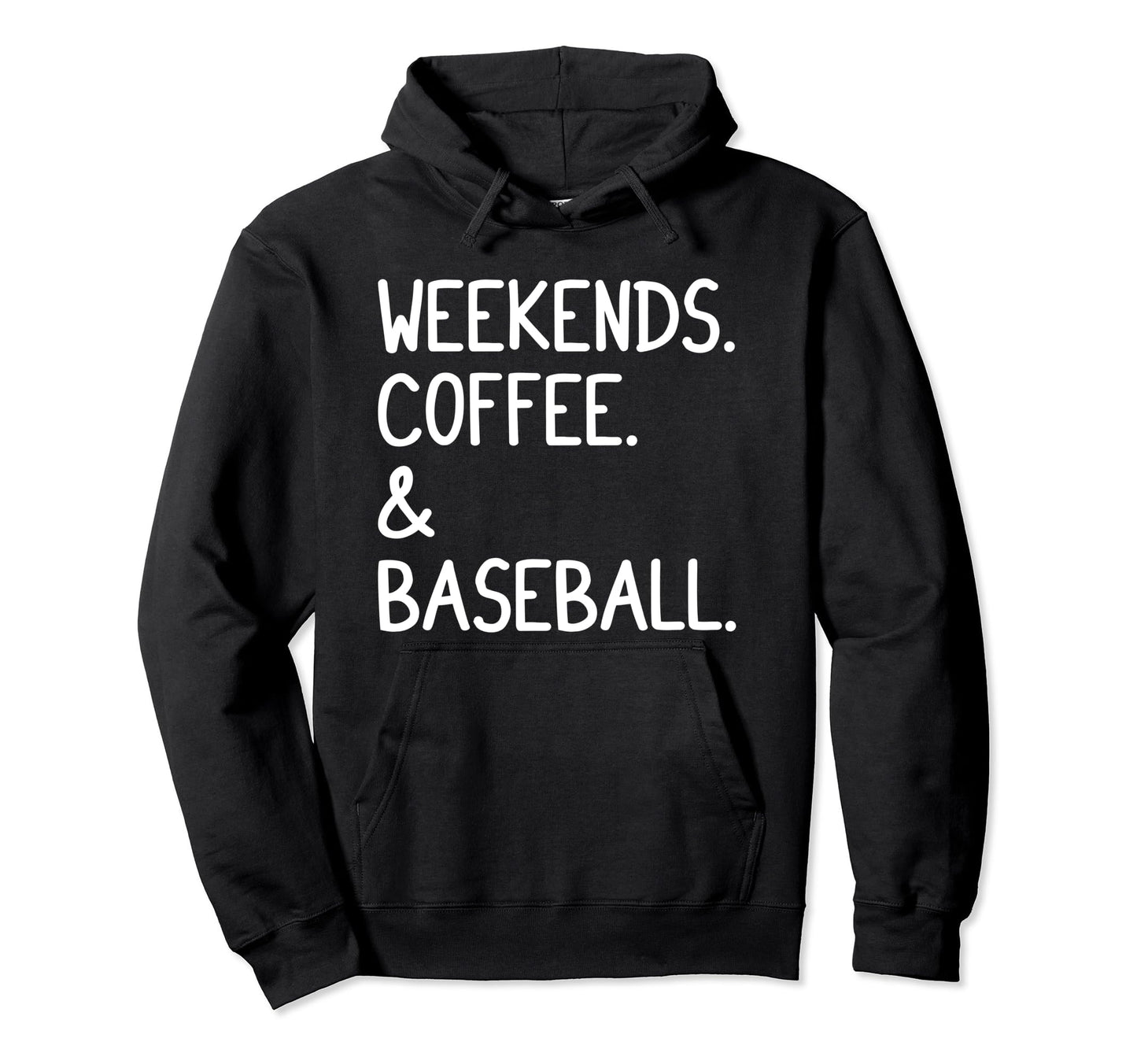 Weekends Coffee And Baseball Funny Hoodie - Fun Novelty Design for Adults - T-Shirt, Sweatshirt, Hoodie
