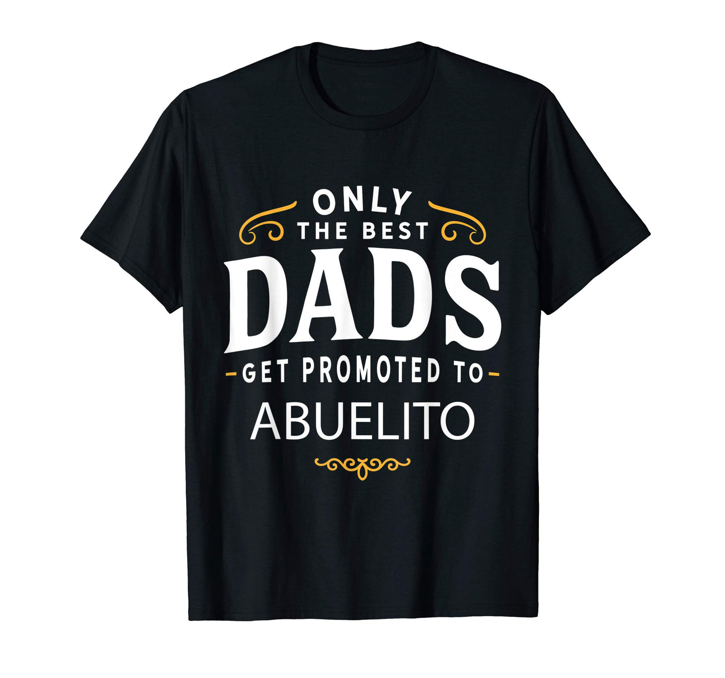 Mens Dad Promoted To Abuelito Spanish T-Shirt - Novelty Apparel for Adults - T-Shirt, Sweatshirt, Hoodie