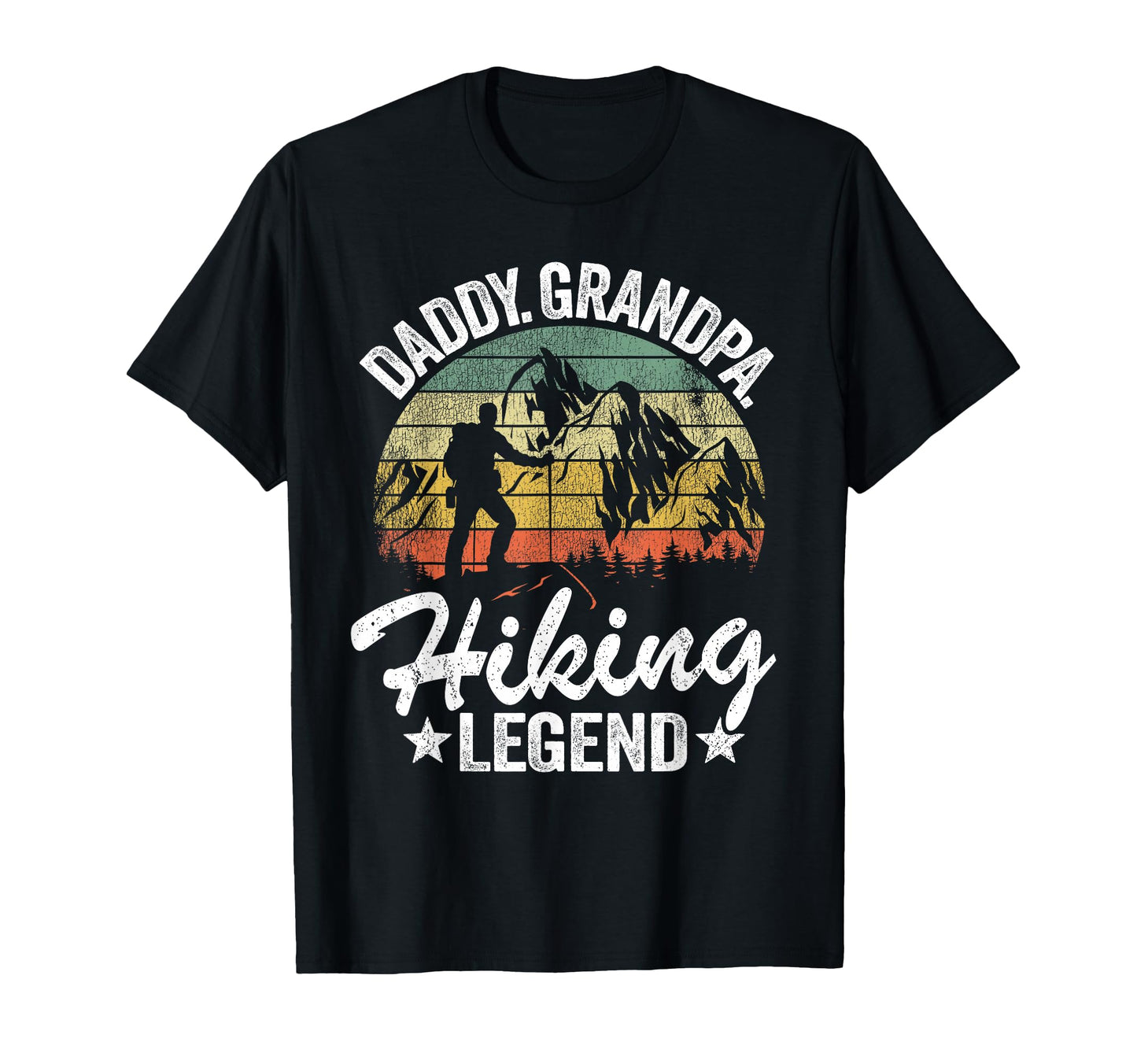Daddy Grandpa Hiking Legend Hiker T-Shirt - Aesthetic Graphic Men Women - T-Shirt, Sweatshirt, Hoodie