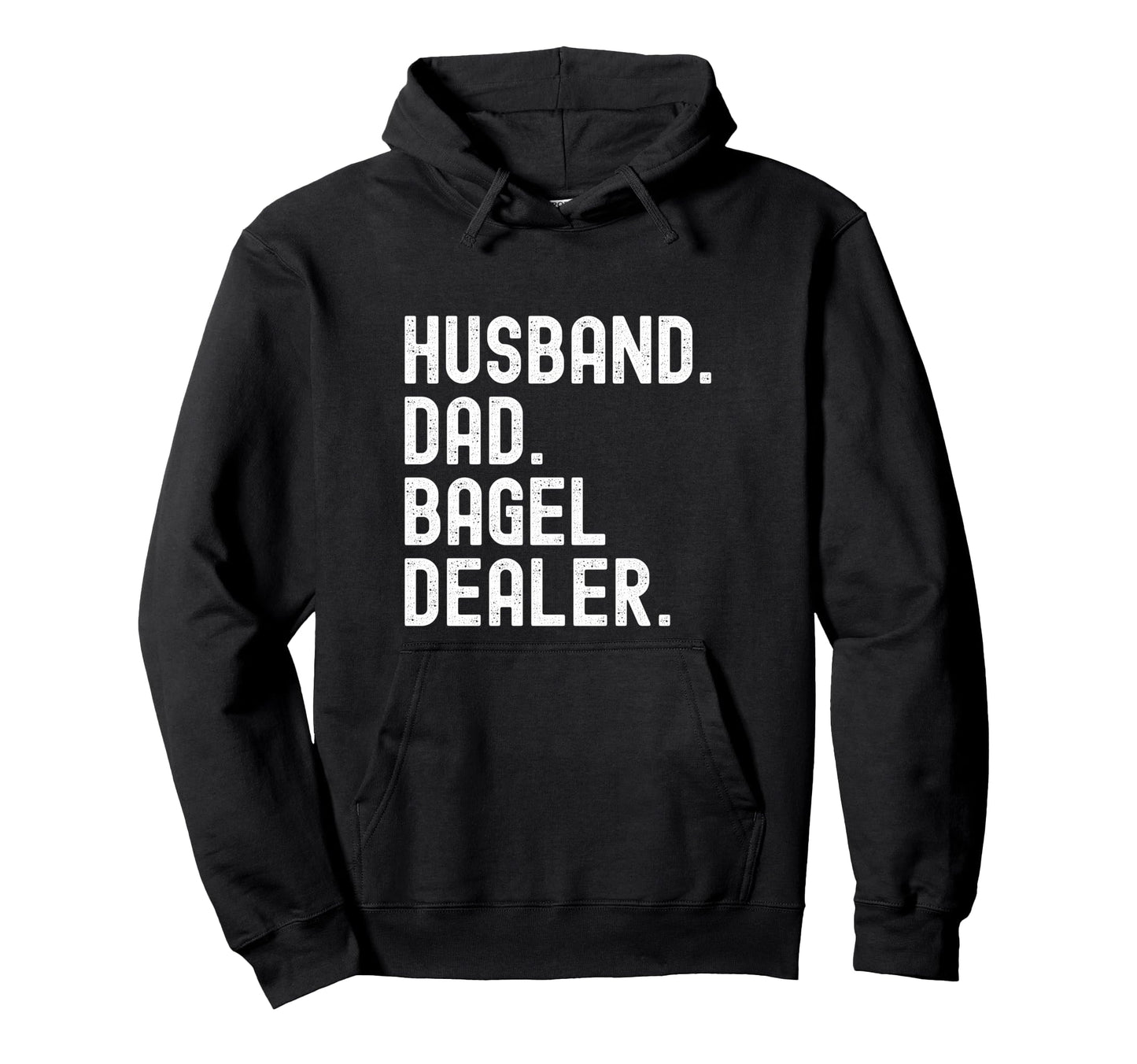 Husband Dad Bagel Dealer Hoodie - Fun Novelty Design Men Women - T-Shirt, Sweatshirt, Hoodie
