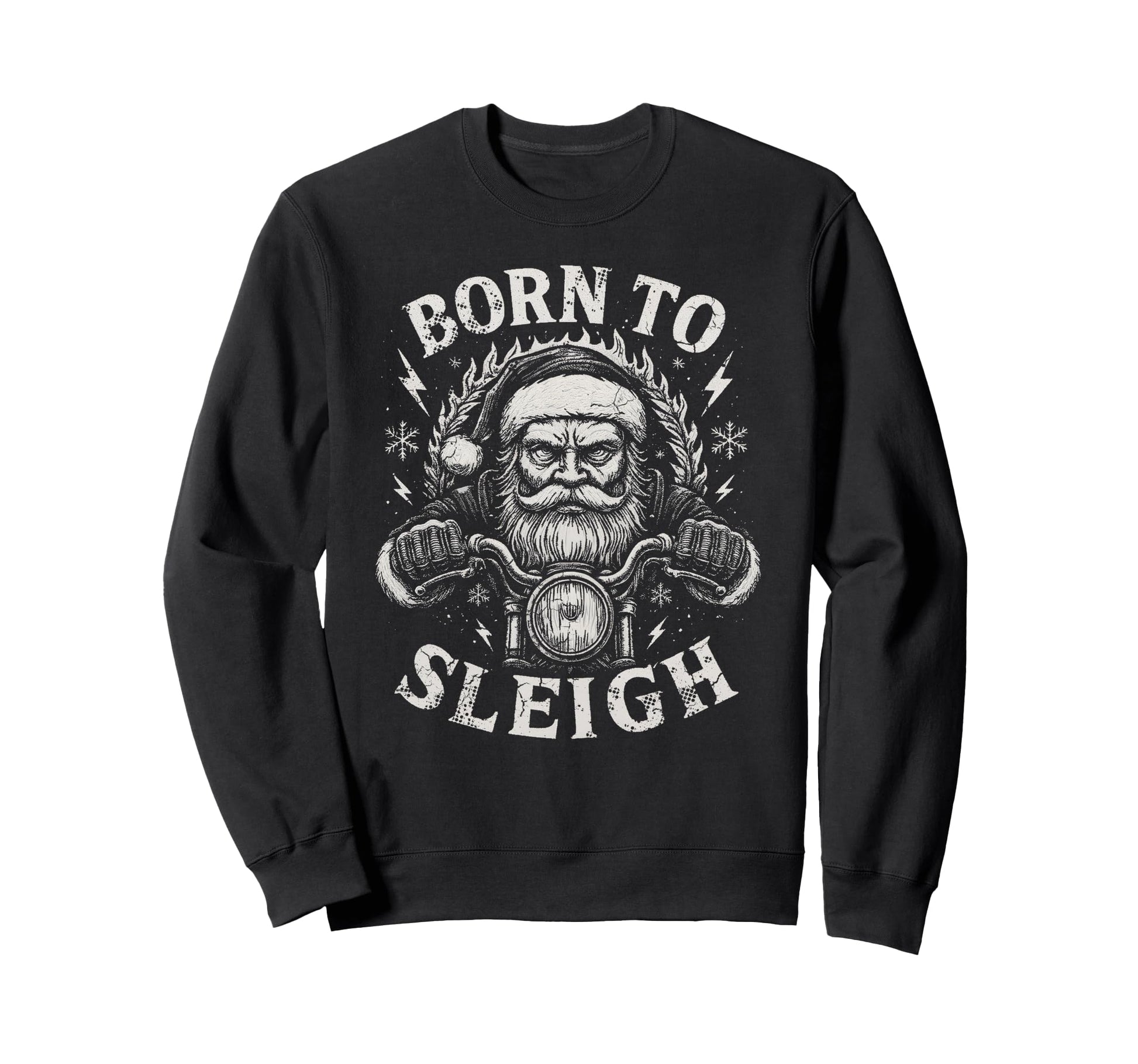 Born To Sleigh Santa Motorcycle Sweatshirt - Trendy Graphic for Adults - T-Shirt, Sweatshirt, Hoodie