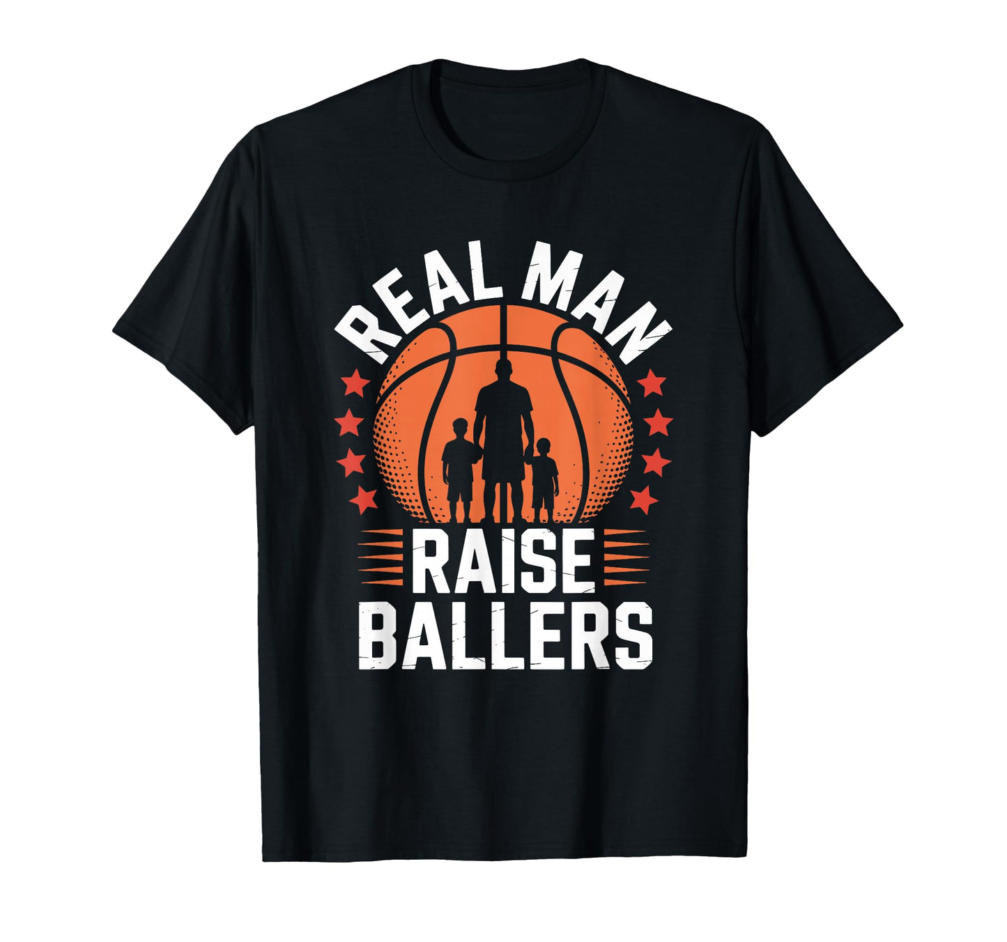 Real Raise Ballers Basketball T-Shirt - Casual Everyday Wear Men Women - T-Shirt, Sweatshirt, Hoodie