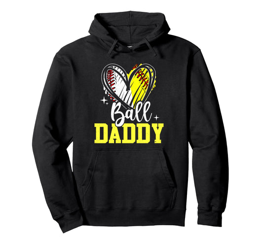 Ball Daddy Softball Baseball Fathers Day Hoodie - Custom Art Print Unisex - T-Shirt, Sweatshirt, Hoodie