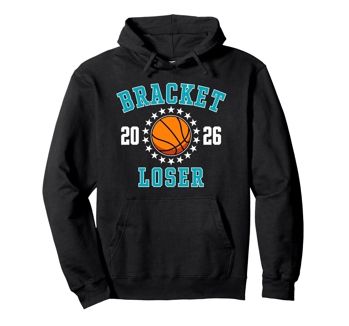 2026 Bracket Loser Basketball Stars Hoodie - Minimalist Print for Adults - T-Shirt, Sweatshirt, Hoodie