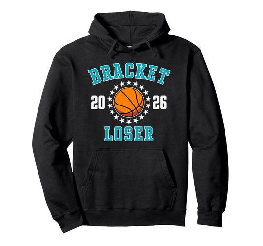2026 Bracket Loser Basketball Stars Hoodie - Minimalist Print for Adults - T-Shirt, Sweatshirt, Hoodie