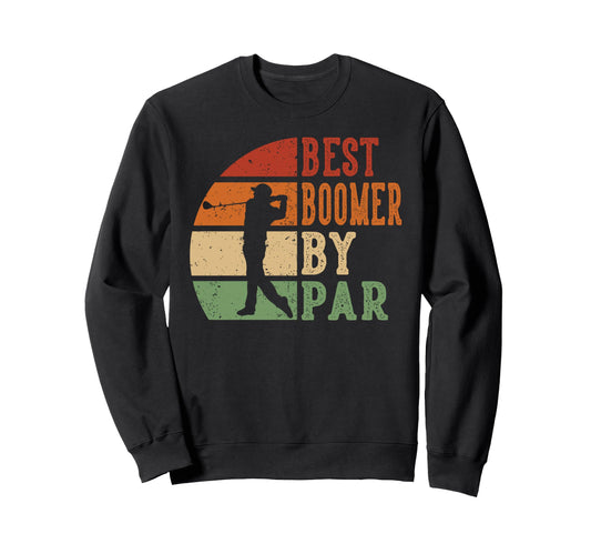 Best Boomer Par Heritage Golf Sweatshirt - Casual Everyday Wear for Adults - T-Shirt, Sweatshirt, Hoodie